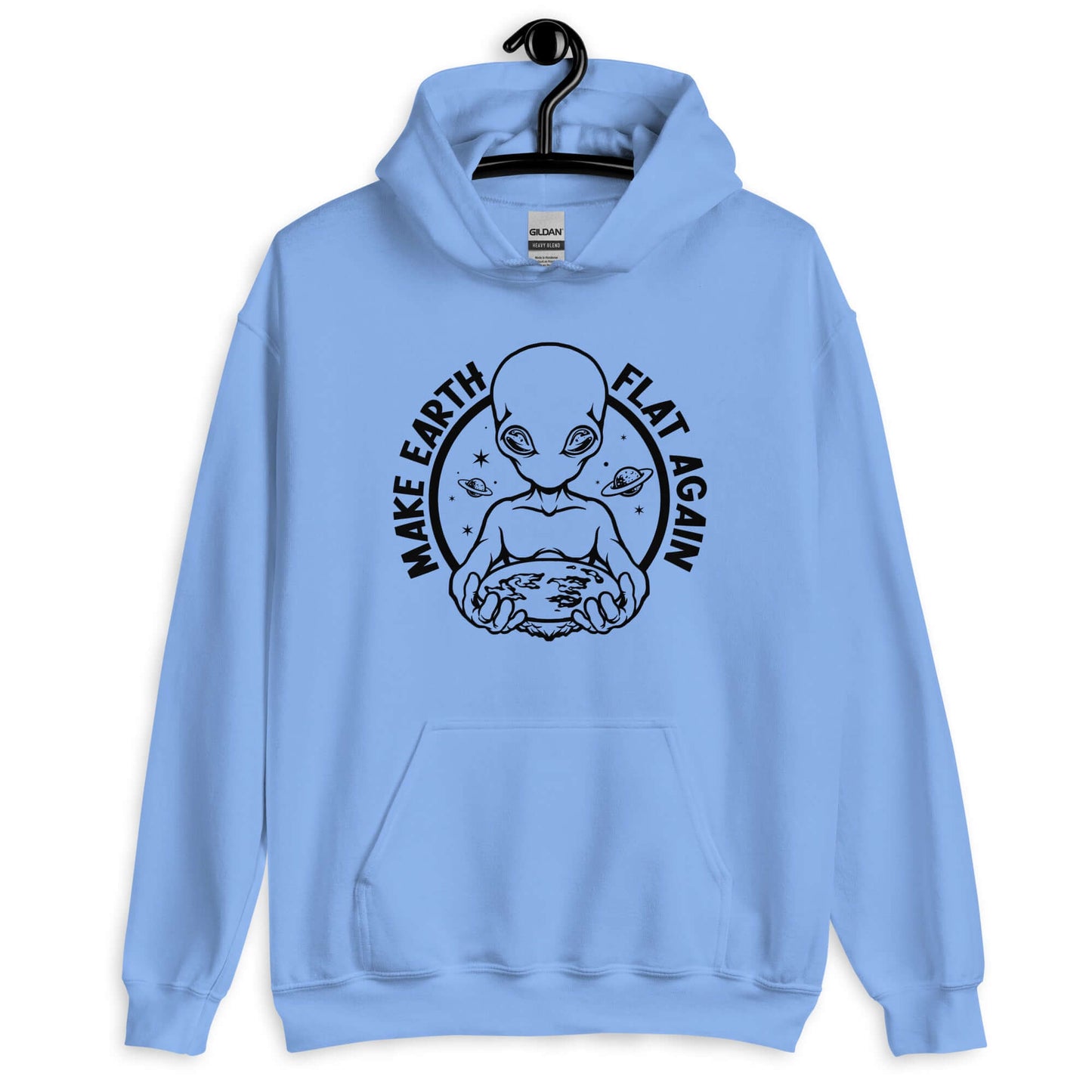 Carolina blue hoodie sweatshirt with a image of alien holding flat earth and the phrase Make earth flat again printed on the front.