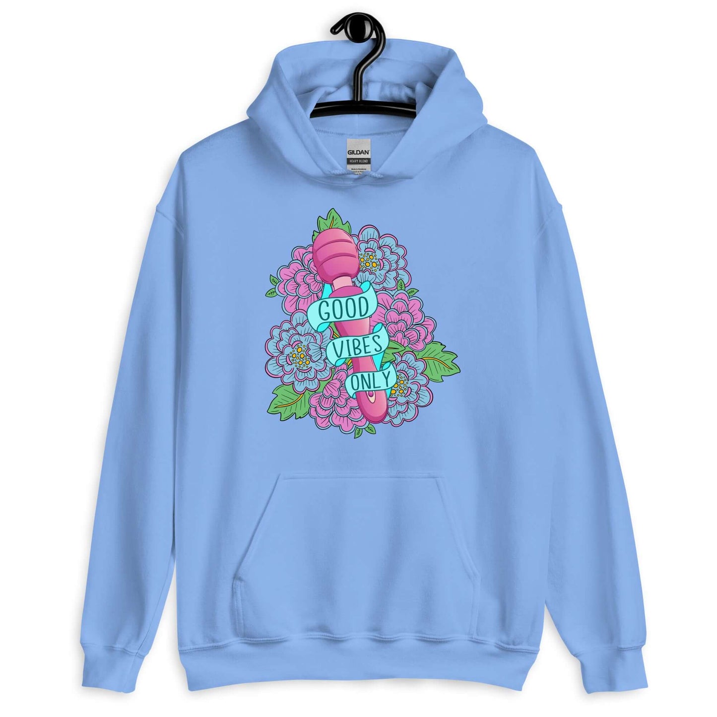 Carolina blue hoodie sweatshirt with graphic design that has the words Good vibes only layered over a pink wand vibrator with flowers around. The graphic design is printed on the front of the hoodie.