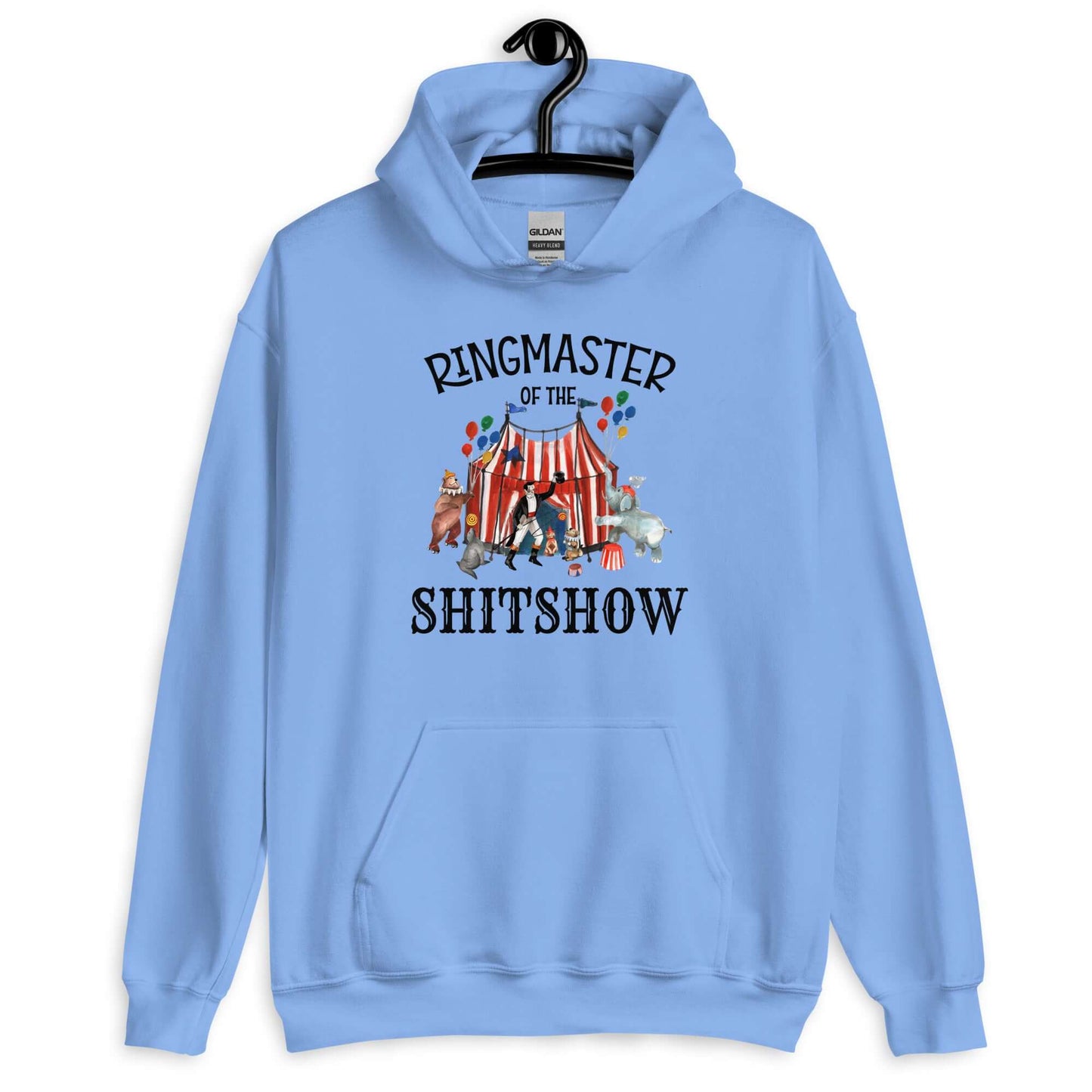 Carolina blue hoodie sweatshirt with a circus theme graphic and the words Ringmaster of the Shitshow printed on the front.