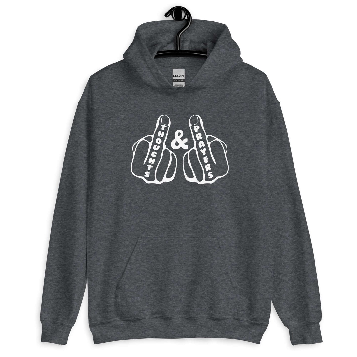 Dark heather hoodie sweatshirt with an image of 2 line drawing hands with the middle fingers up. The word Thoughts is printed on one middle finger and the word Prayers is printed on the other middle finger. The graphics are printed on the front of the hoo