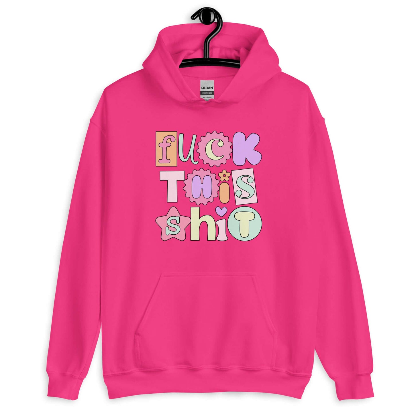 Heliconia pink hoodie sweatshirt with colorful pastel font Fuck this shit graphics printed on the front.