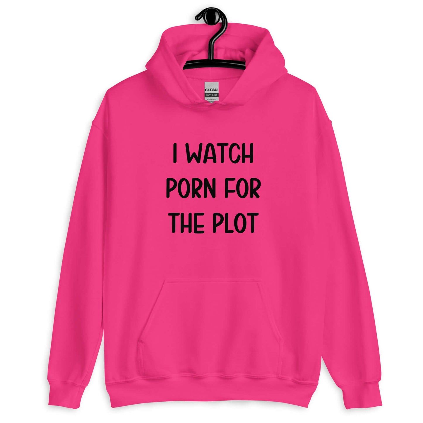 Heliconia pink hoodie sweatshirt with the phrase I watch porn for the plot printed on the front.