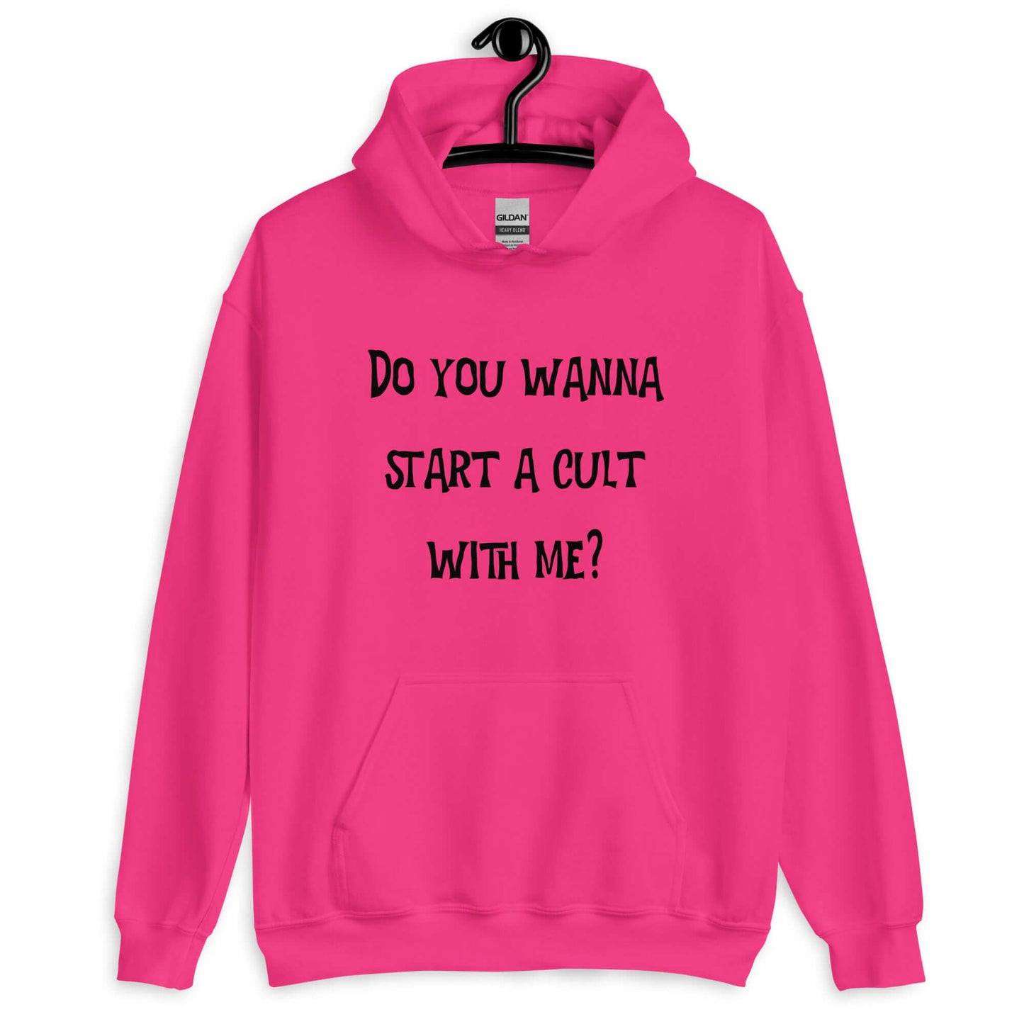 Heliconia pink hoodie sweatshirt with the question Do you wanna start a cult with me printed on the front.
