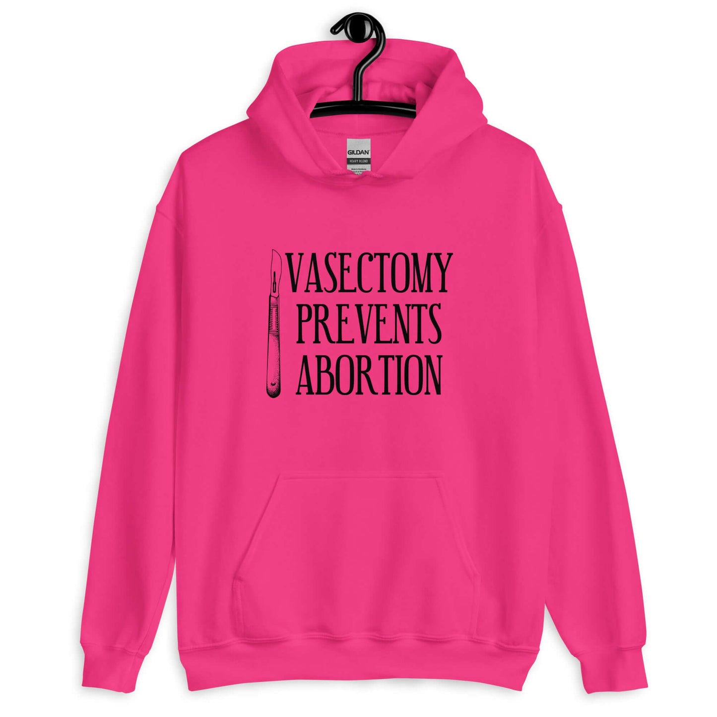 Heliconia pink hoodie sweatshirt that has an image of a surgical scalpel and the phrase Vasectomy prevents abortion printed on the front.