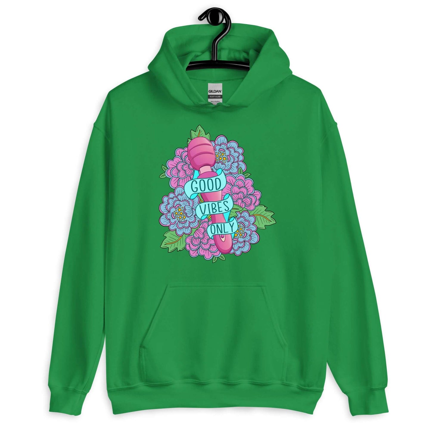 Irish green hoodie sweatshirt with graphic design that has the words Good vibes only layered over a pink wand vibrator with flowers around. The graphic design is printed on the front of the hoodie.