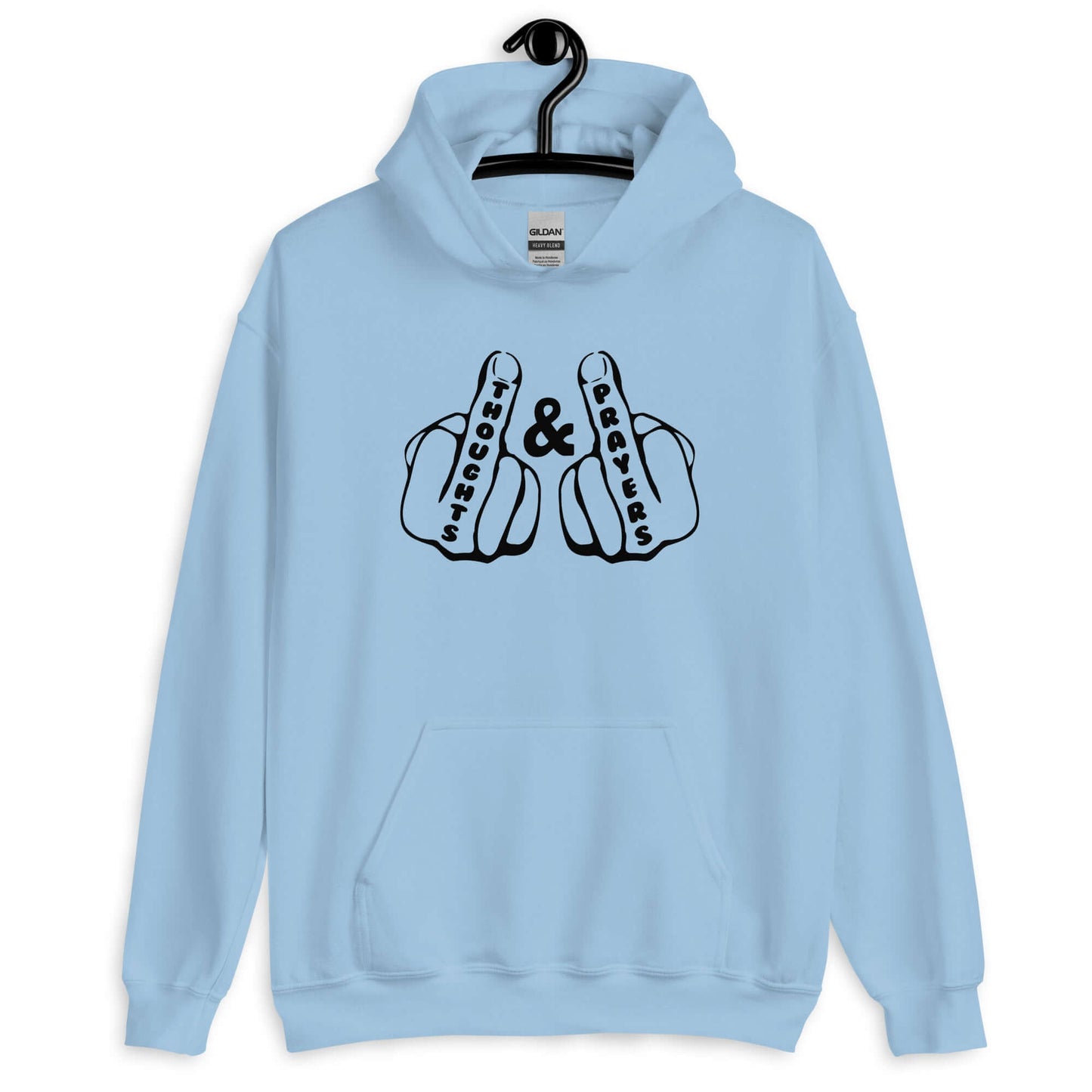 Light blue hoodie sweatshirt with an image of 2 line drawing hands with the middle fingers up. The word Thoughts is printed on one middle finger and the word Prayers is printed on the other middle finger. The graphics are printed on the front.