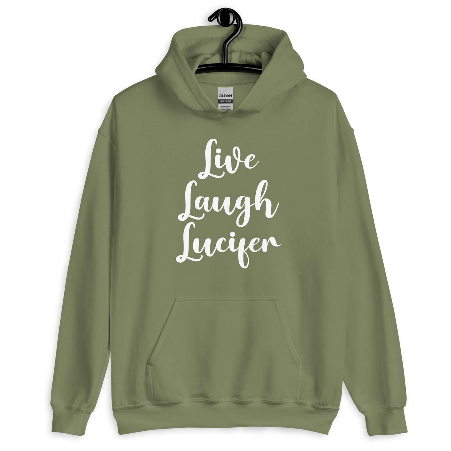 Military green hoodie sweatshirt with the parody phrase Live, Laugh, Lucifer printed on the front.