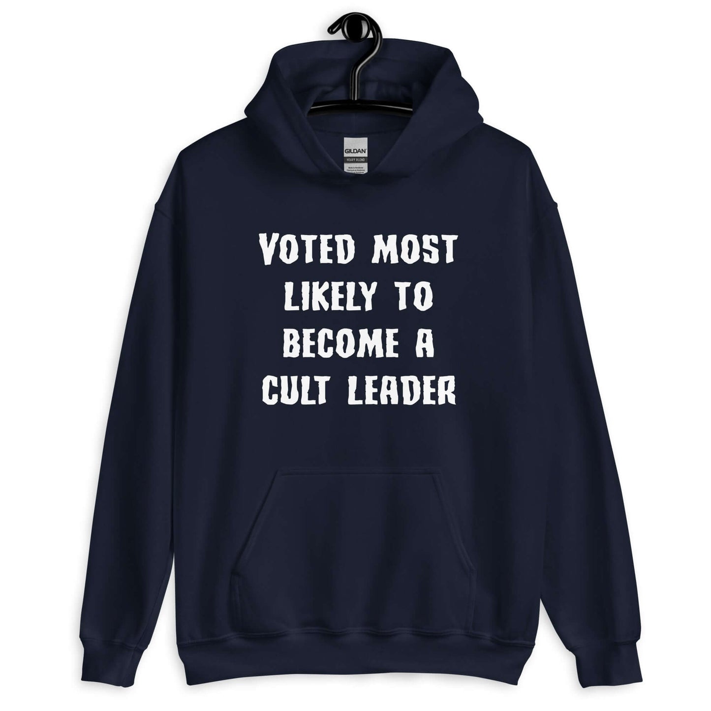 Navy hoodie sweatshirt with the phrase Voted most likely to become a cult leader printed on the front.
