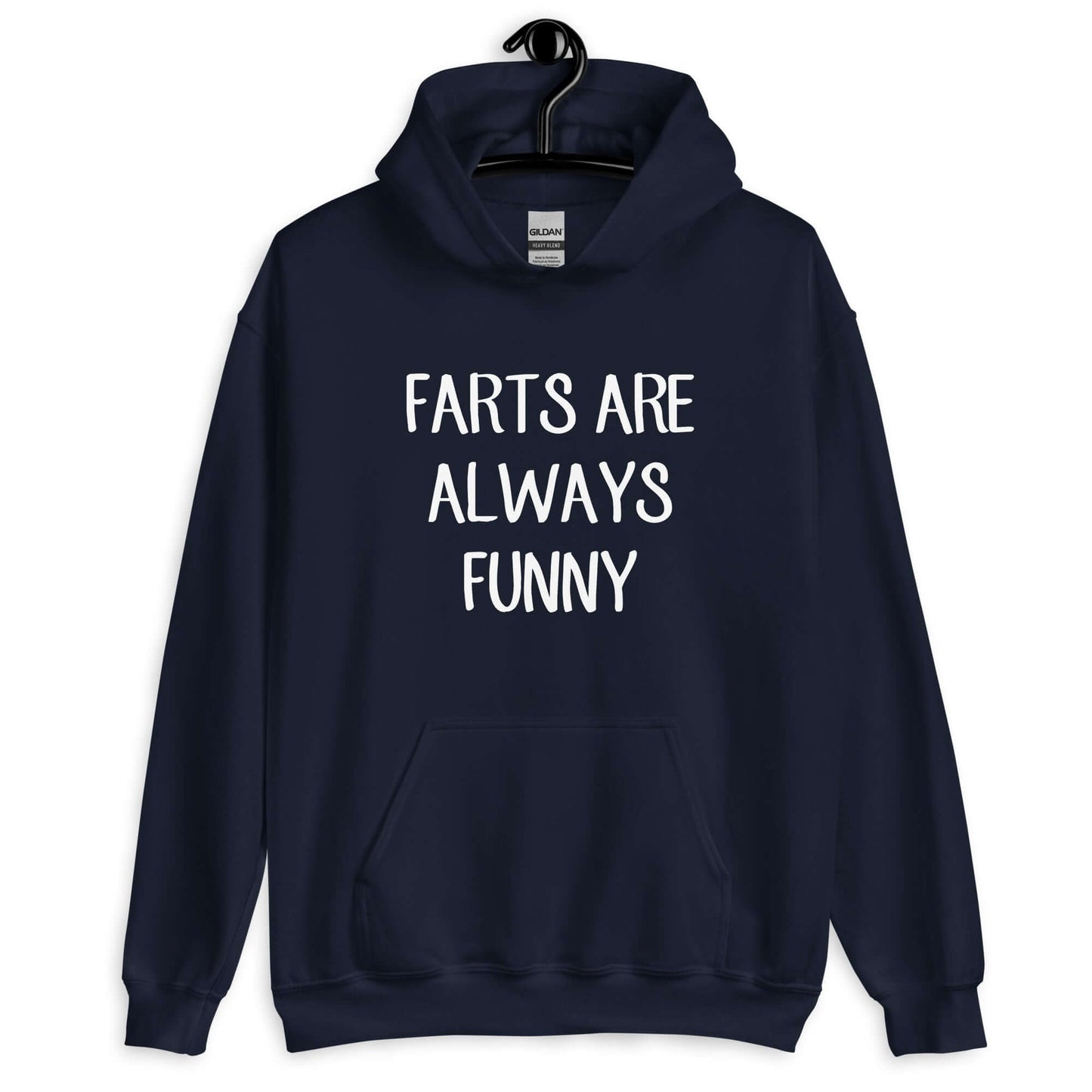 Navy blue hoodie sweatshirt with the phrase Farts are always funny printed on the front.