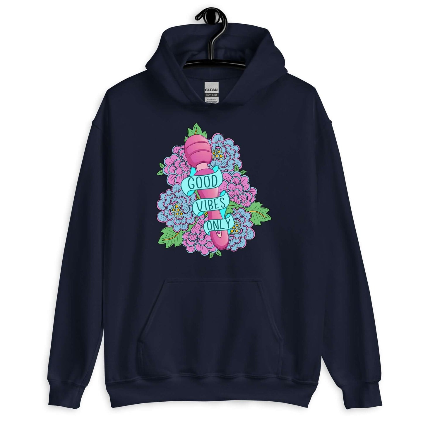 Navy blue hoodie sweatshirt with graphic design that has the words Good vibes only layered over a pink wand vibrator with flowers around. The graphic design is printed on the front of the hoodie.