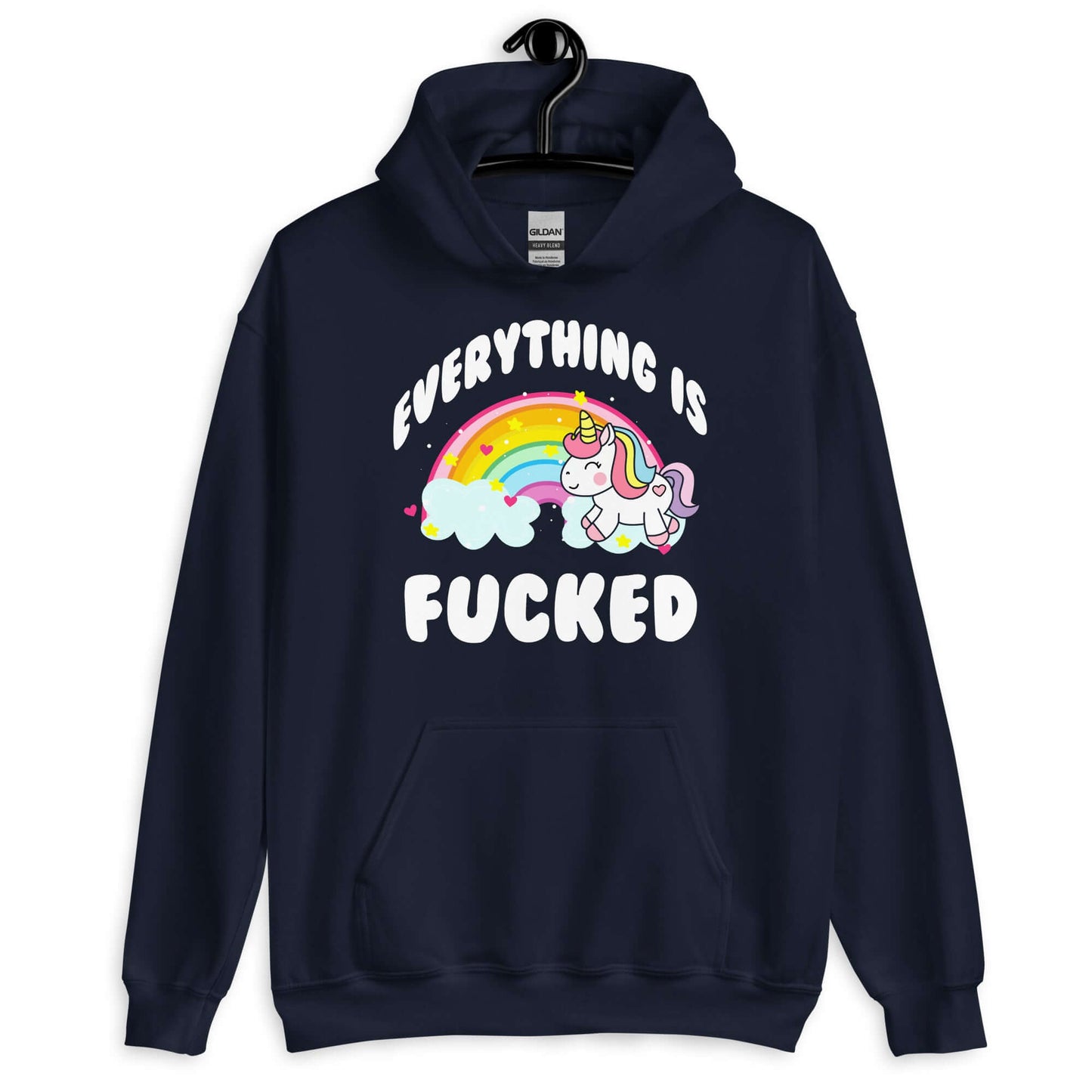 Navy blue hoodie sweatshirt with a graphic of a kawaii style unicorn and a pastel rainbow with the words Everything is fucked printed on the front.