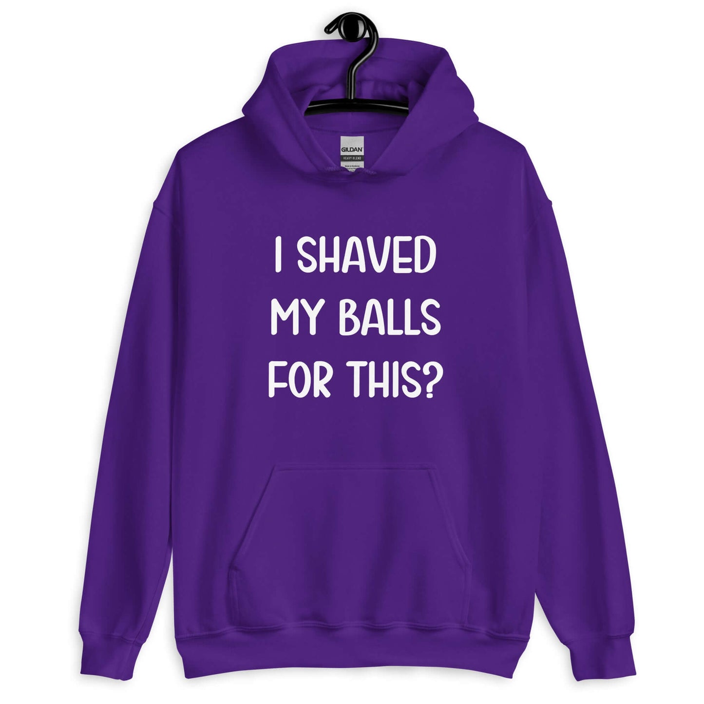 Purple hoodie sweatshirt with the phrase I shaved my balls for this printed on the front.