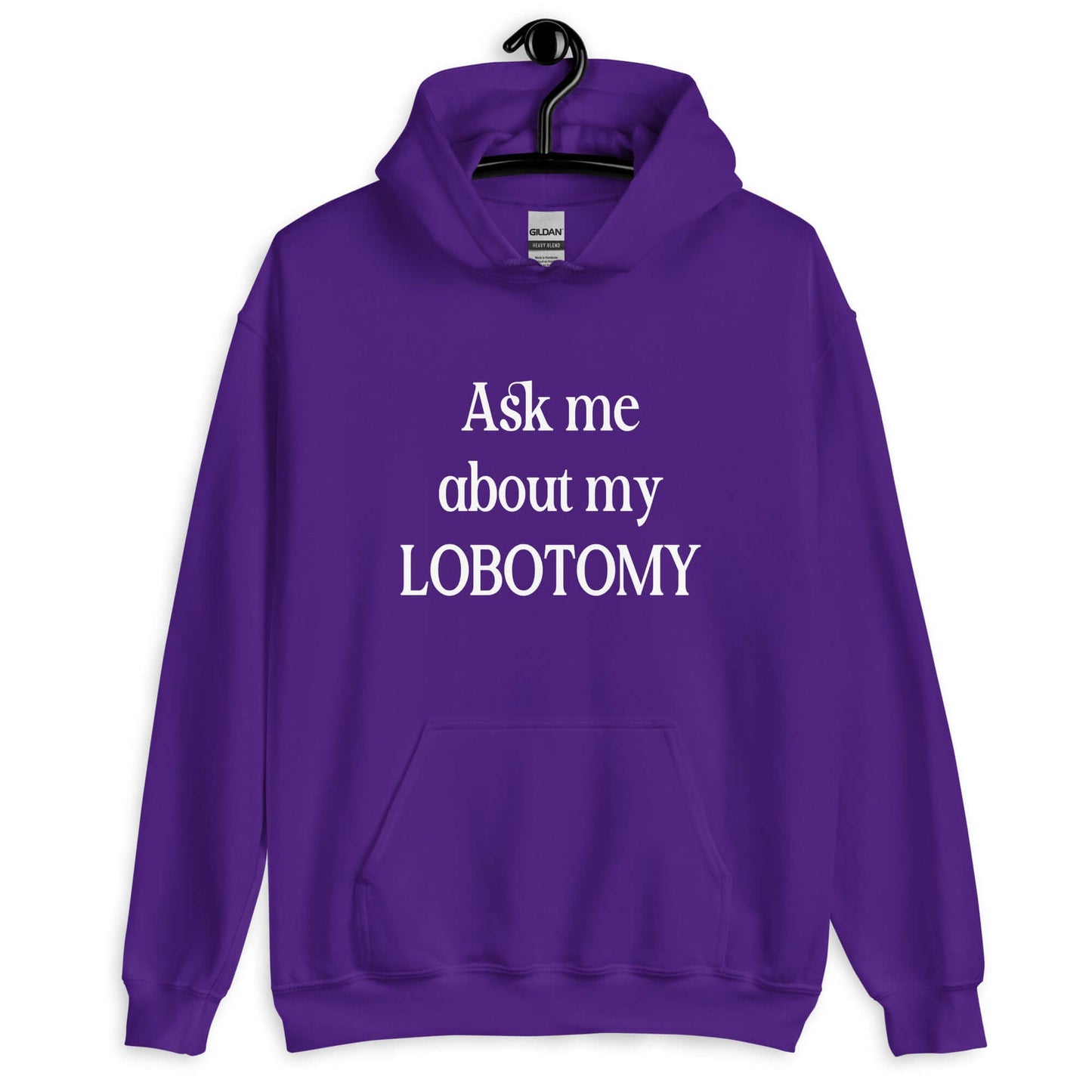 Purple hoodie with the phrase Ask me about my lobotomy printed on the front.