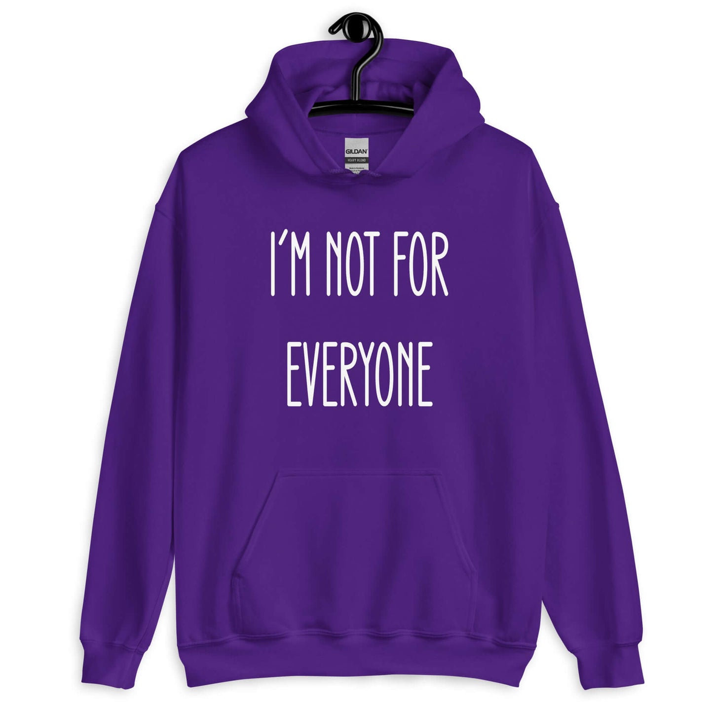 Purple hoodie sweatshirt with the phrase I'm not for everyone printed on the front.