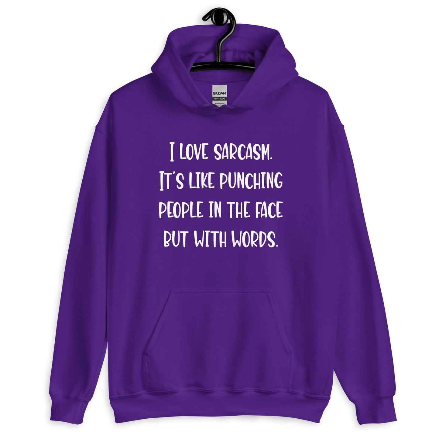 Purple hoodie sweatshirt with the phrase I love sarcasm, it's like punching people in the face but with words printed on the front.
