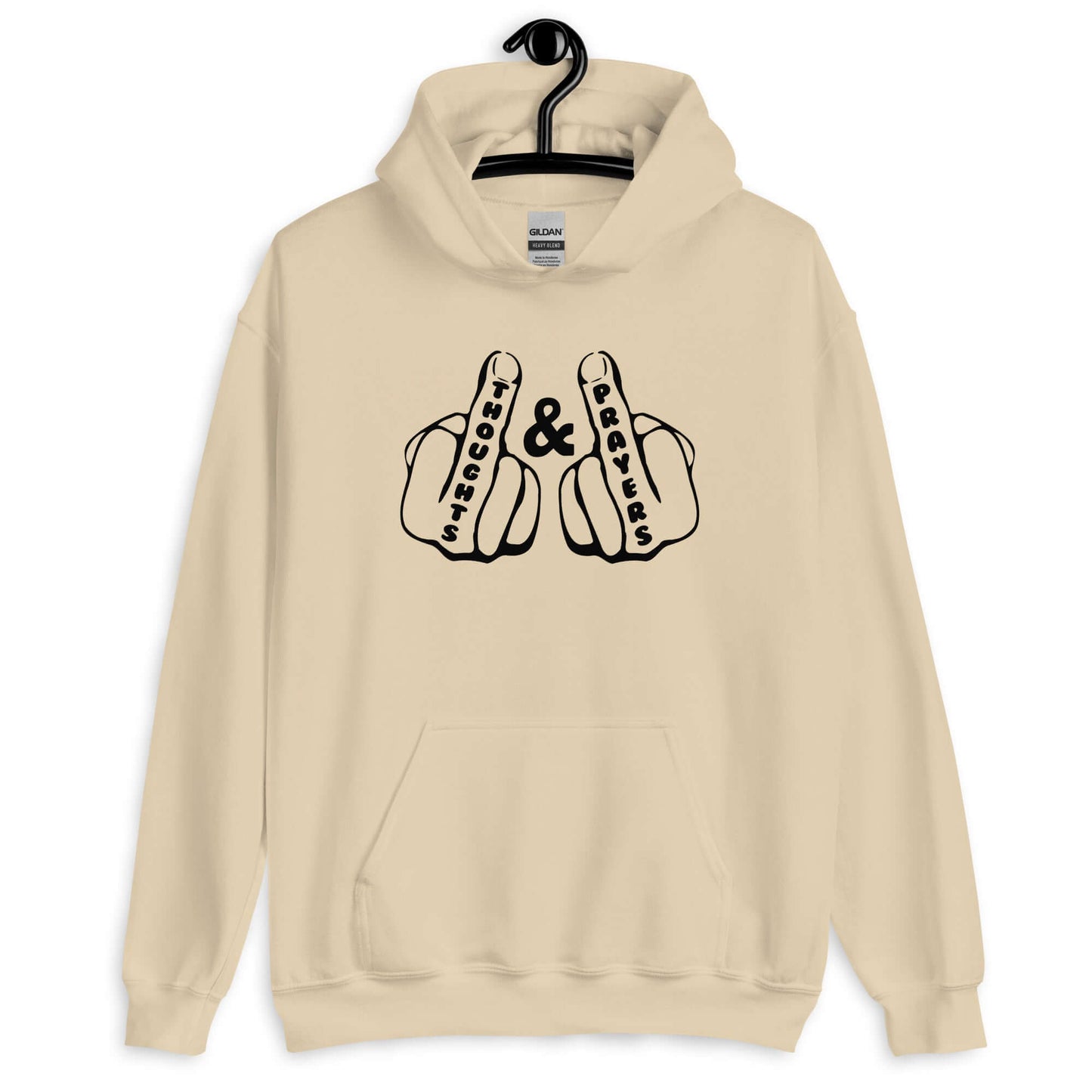 Sand hoodie sweatshirt with an image of 2 line drawing hands with the middle fingers up. The word Thoughts is printed on one middle finger and the word Prayers is printed on the other middle finger. The graphics are printed on the front of the hoodie.