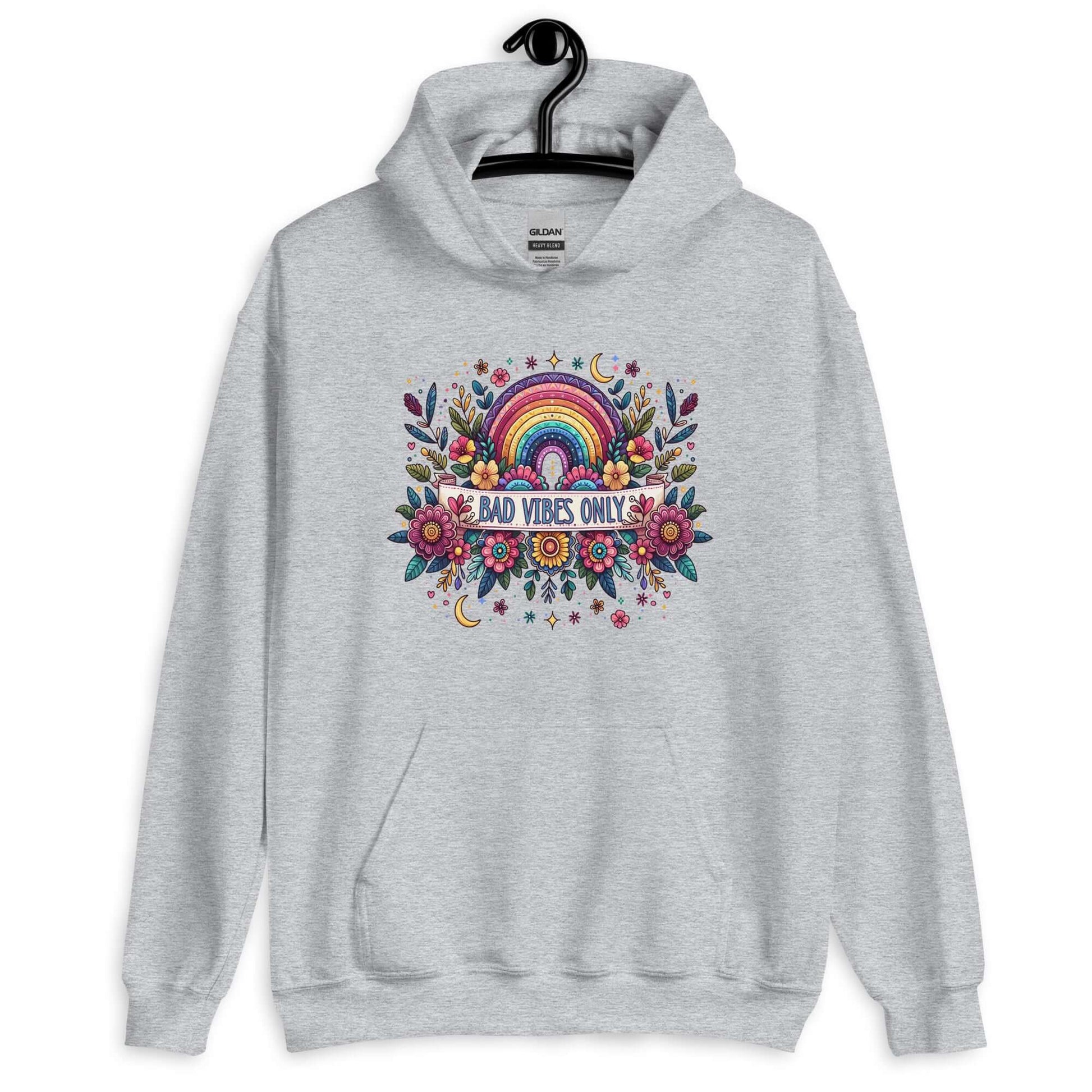 Light sport grey color hoodie sweatshirt with a colorful boho rainbow floral design and the phrase Bad Vibes Only printed on the front.