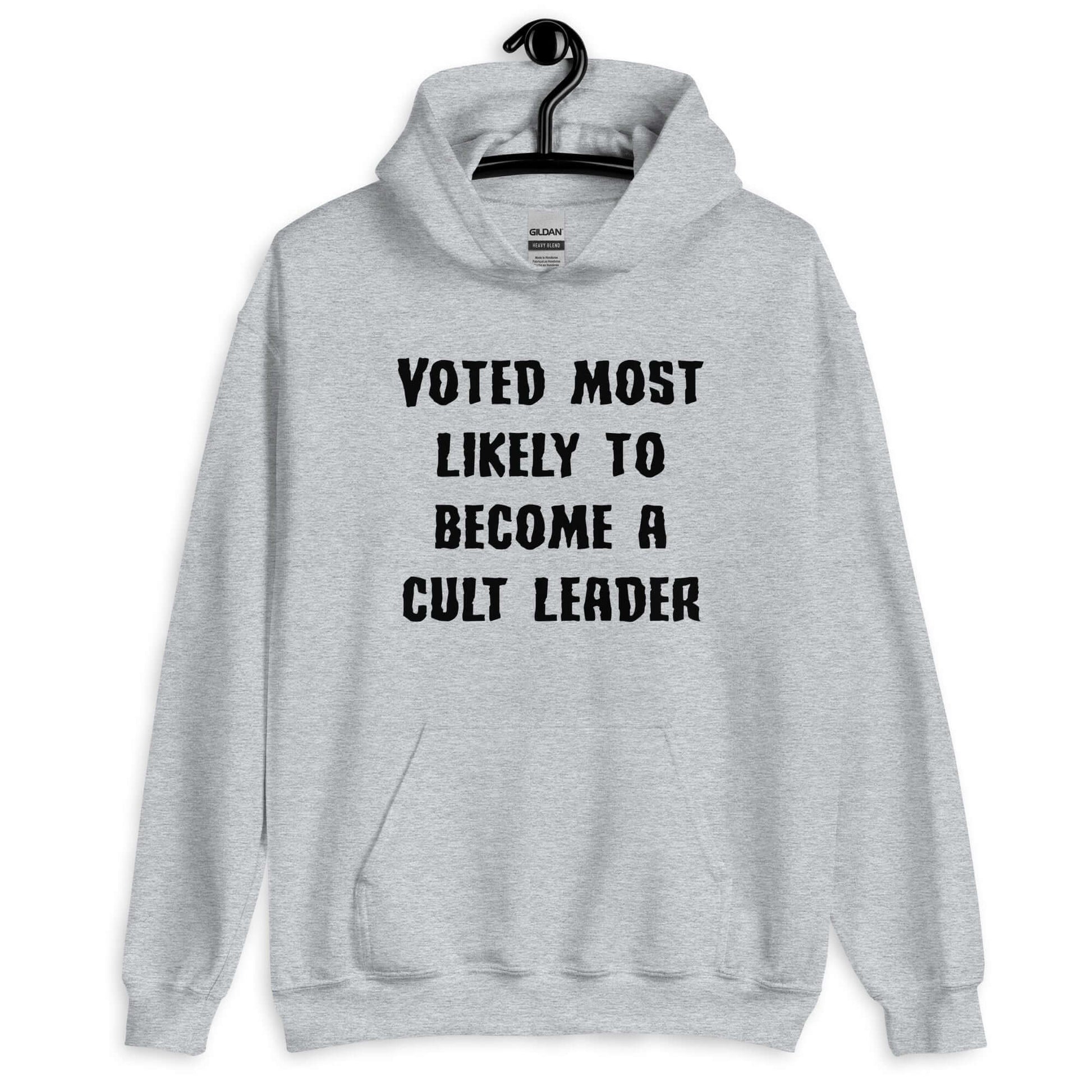 Sport grey hoodie sweatshirt with the phrase Voted most likely to become a cult leader printed on the front.