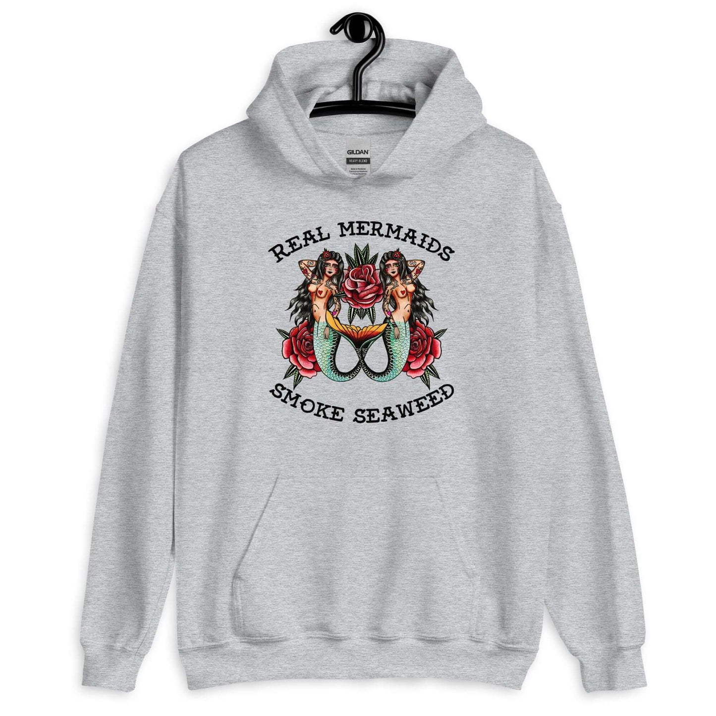 Sport grey hoodie sweatshirt with image of 2 mermaids and the words Real mermaids smoke seaweed printed on the front.