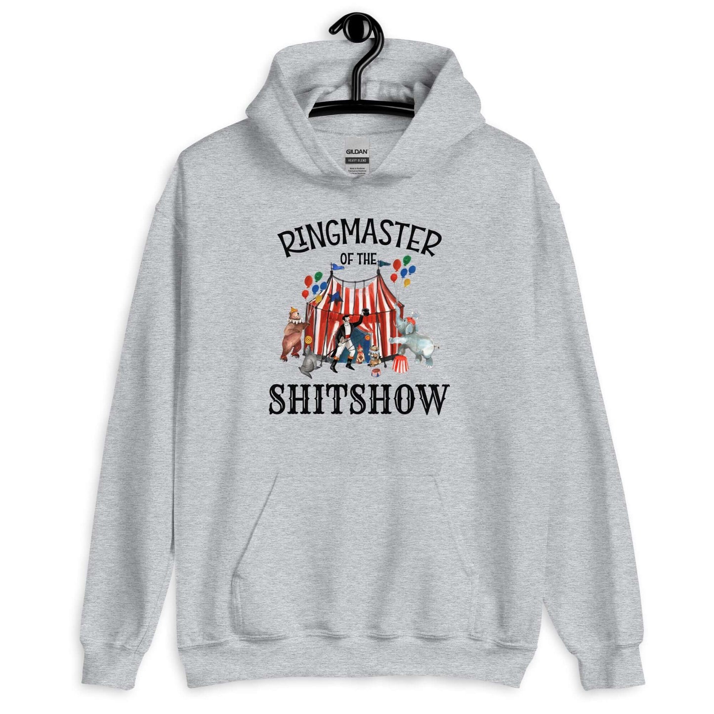 Sport grey hoodie sweatshirt with a circus theme graphic and the words Ringmaster of the Shitshow printed on the front.