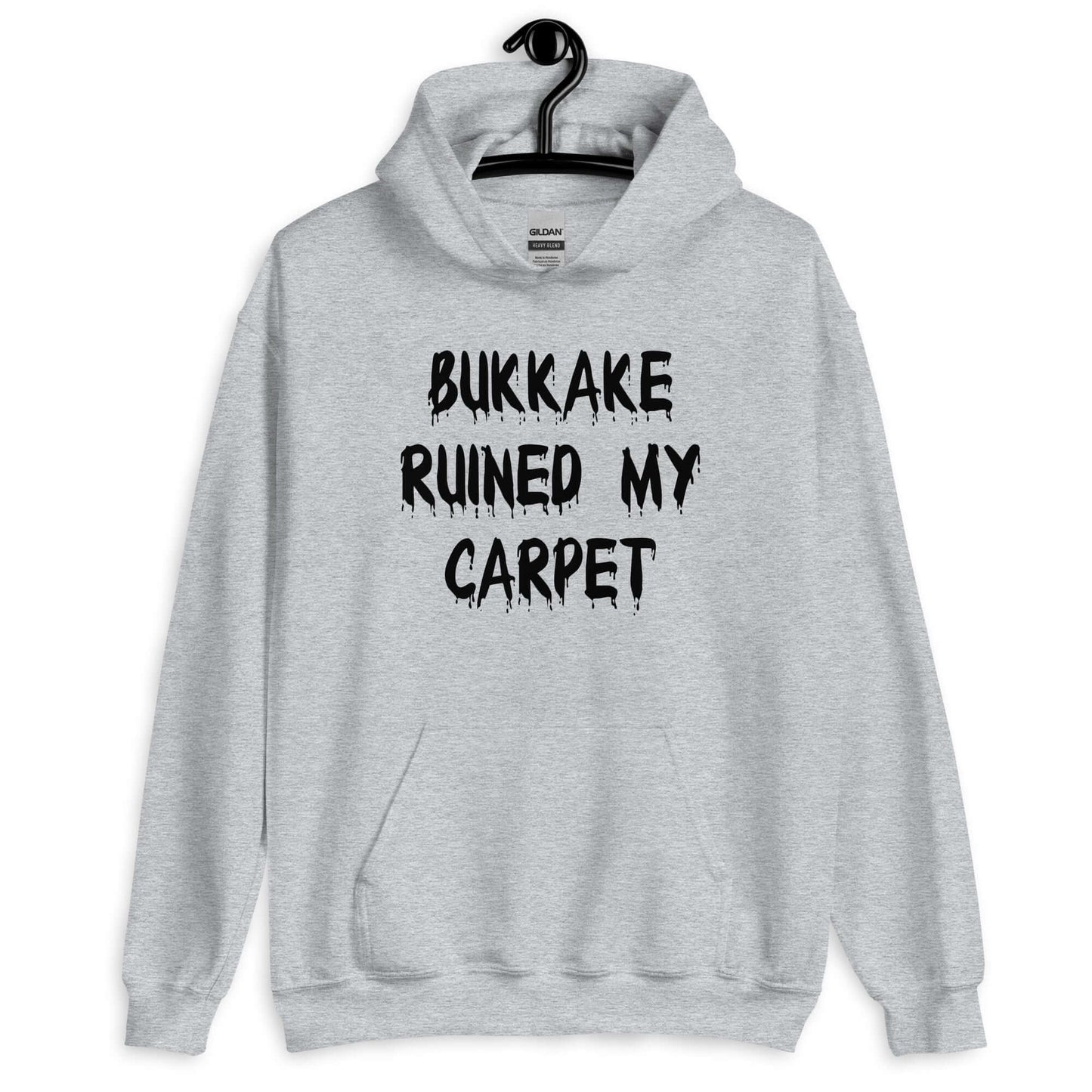 Sport grey hoodie with the words Bukkake ruined my carpet printed on the front.