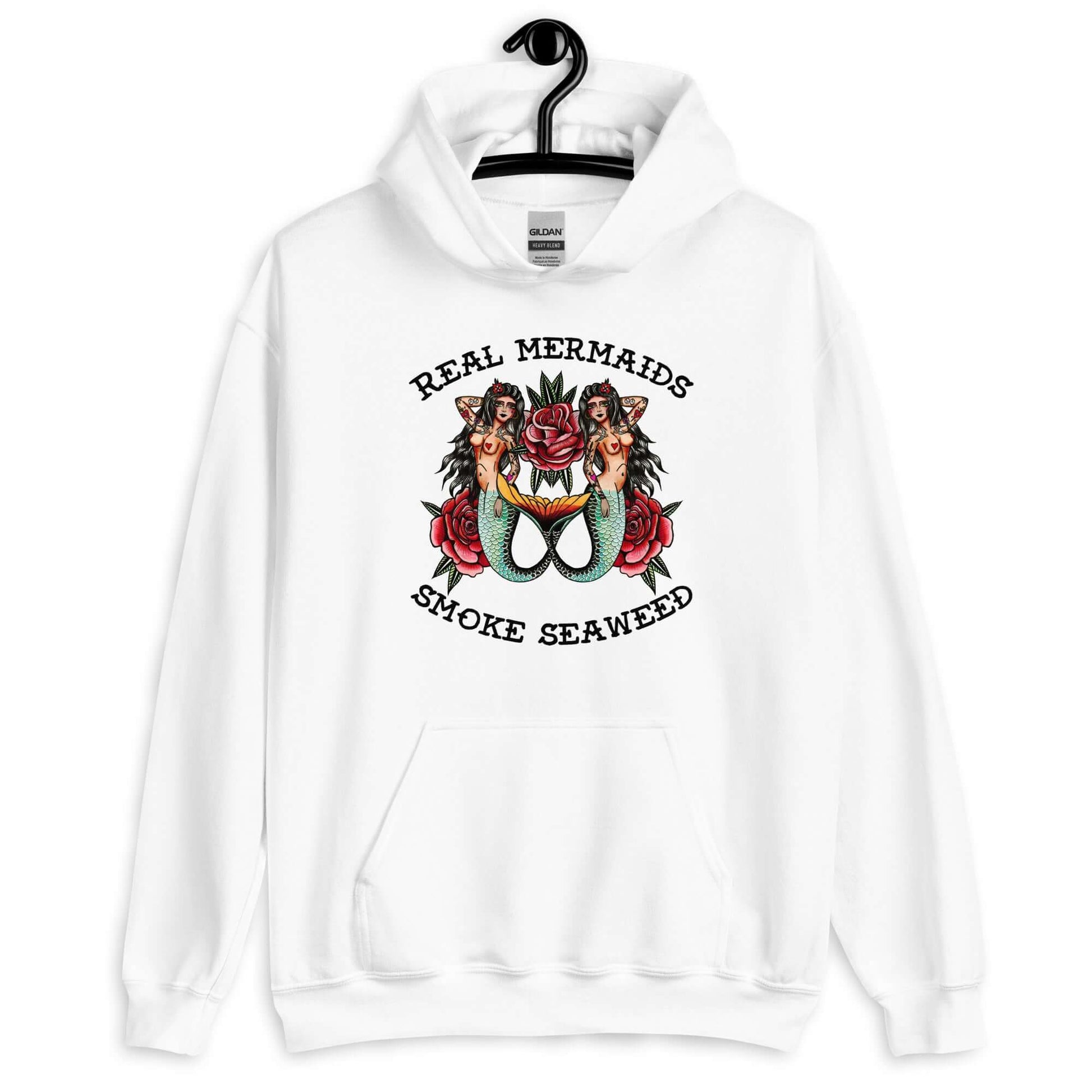 White hoodie sweatshirt with image of 2 mermaids and the words Real mermaids smoke seaweed printed on the front.