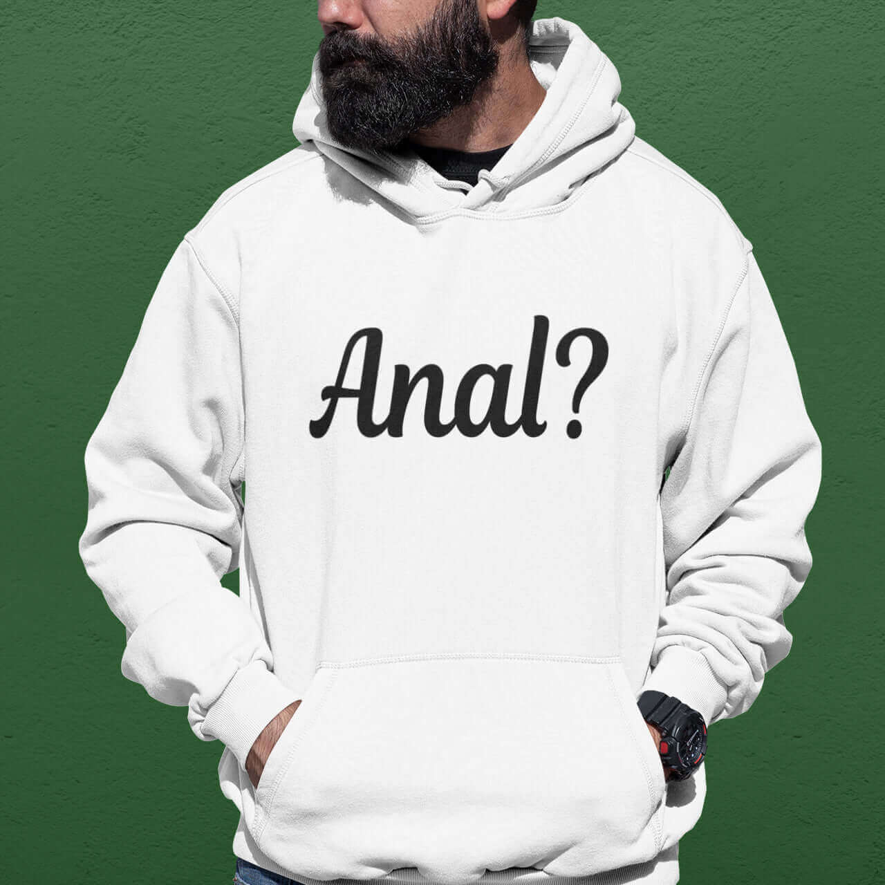 Man wearing a white hoodie sweatshirt with the word Anal with a question mark printed on the front.