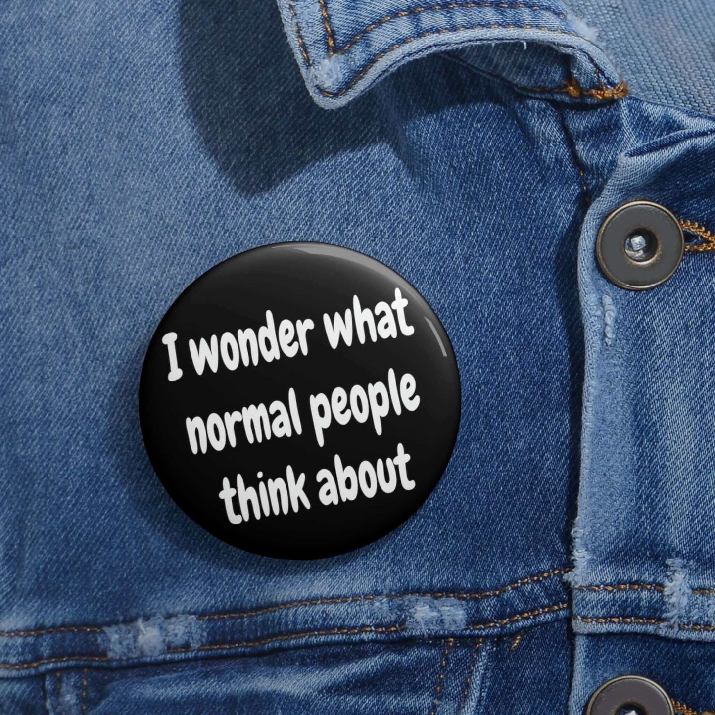 I wonder what normal people think about pin-back button