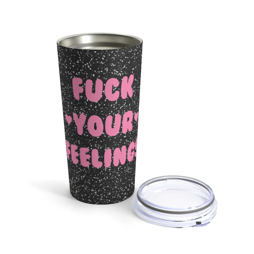 Fuck you feelings pink and black 20 ounce stainless steel tumbler travel cup with lid
