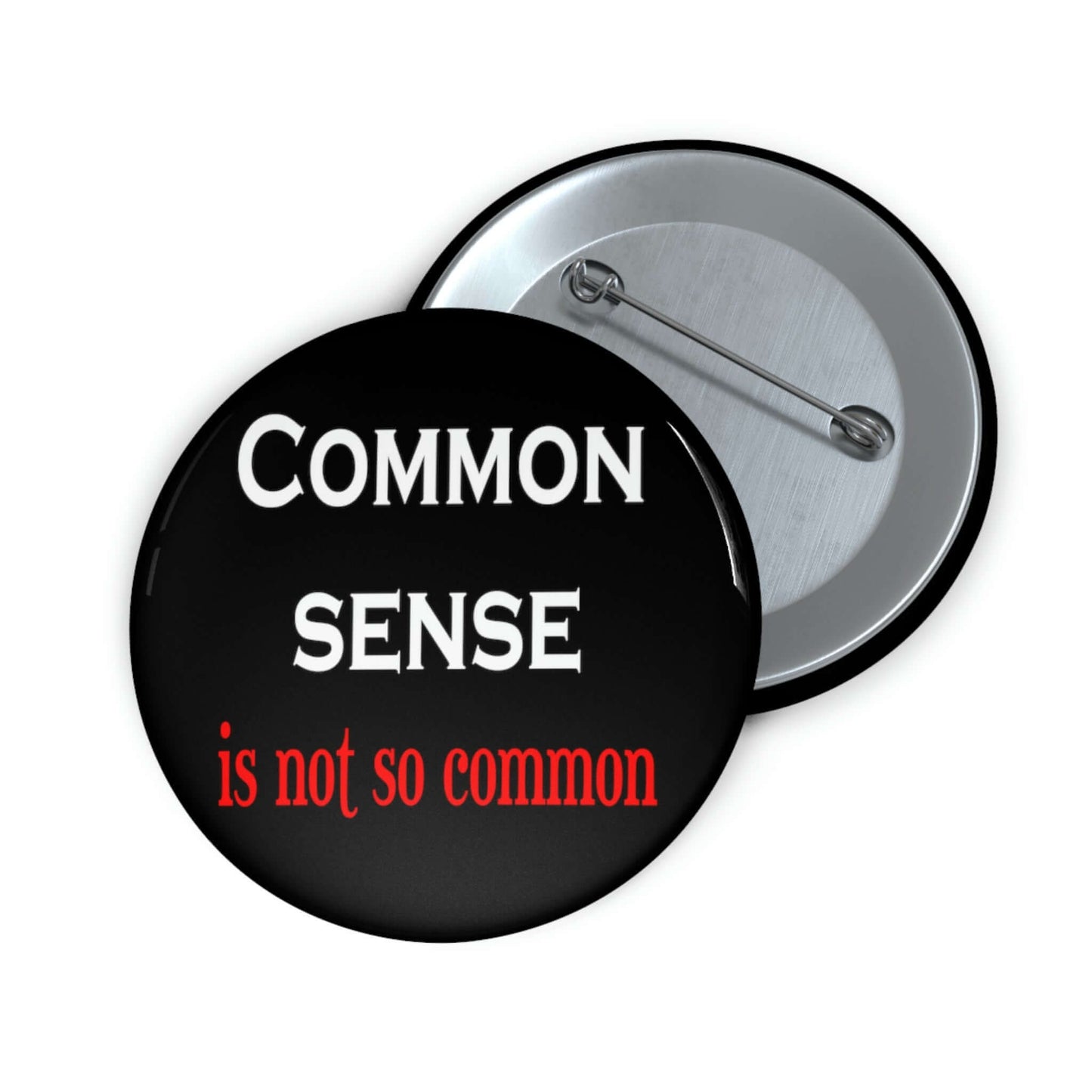 Common sense pinback button