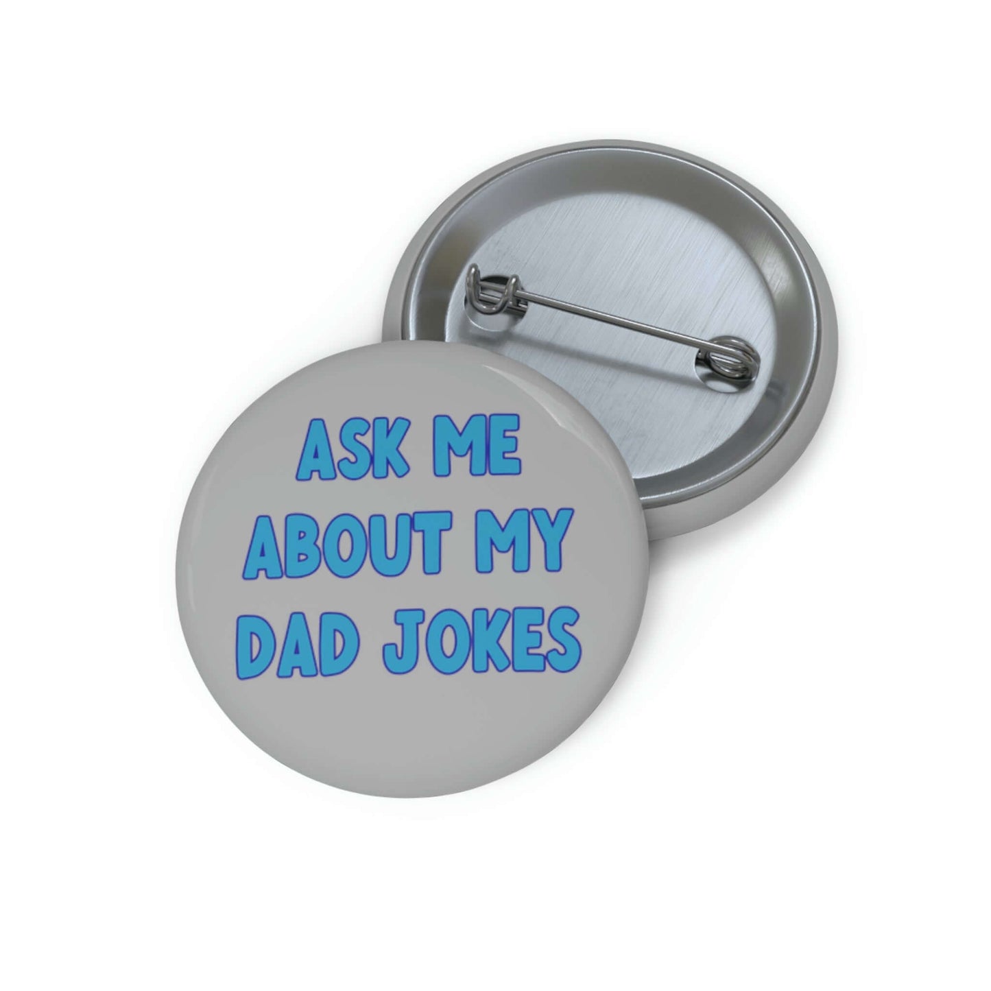 Ask me about my Dad jokes funny pinback button