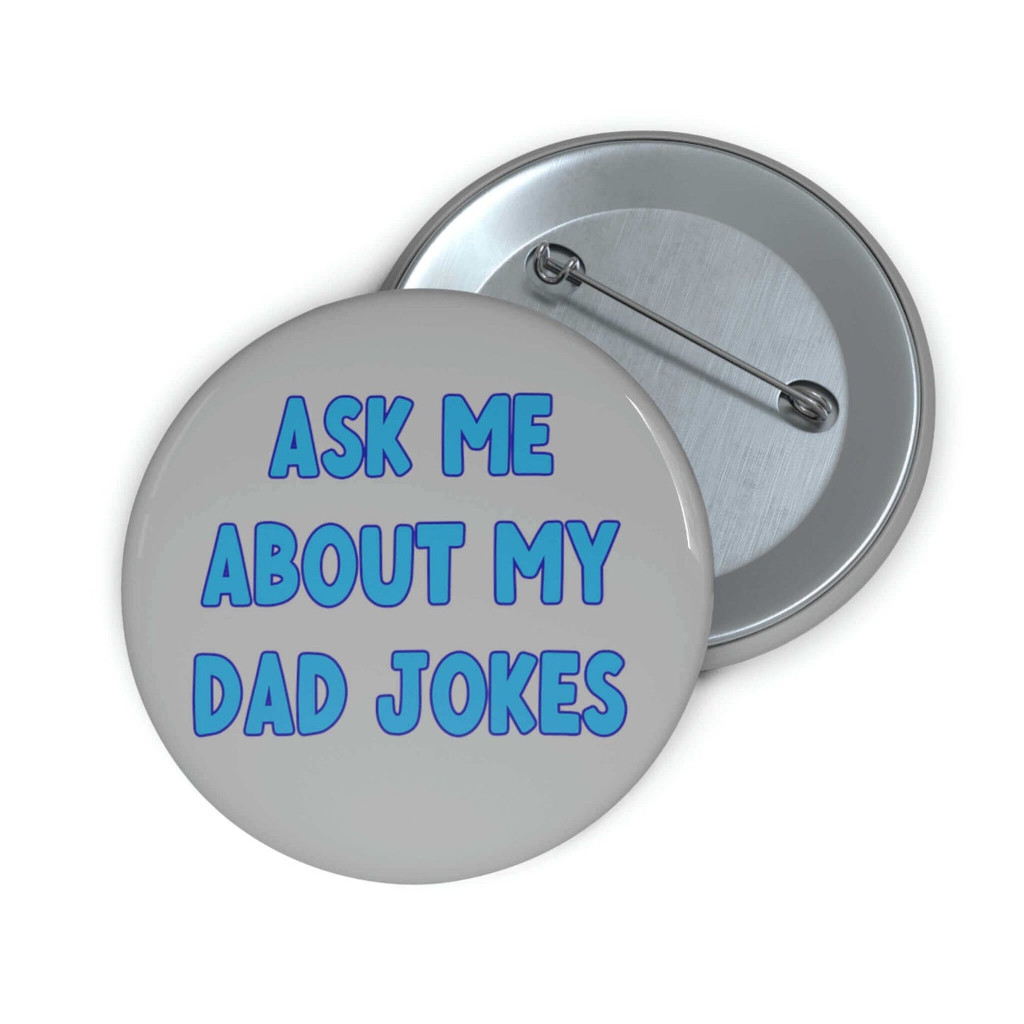 Ask me about my Dad jokes funny pinback button