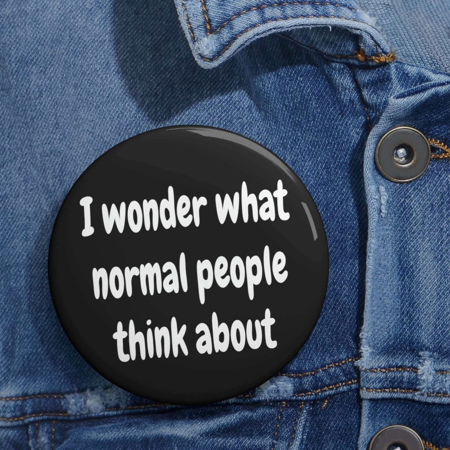 I wonder what normal people think about pin-back button