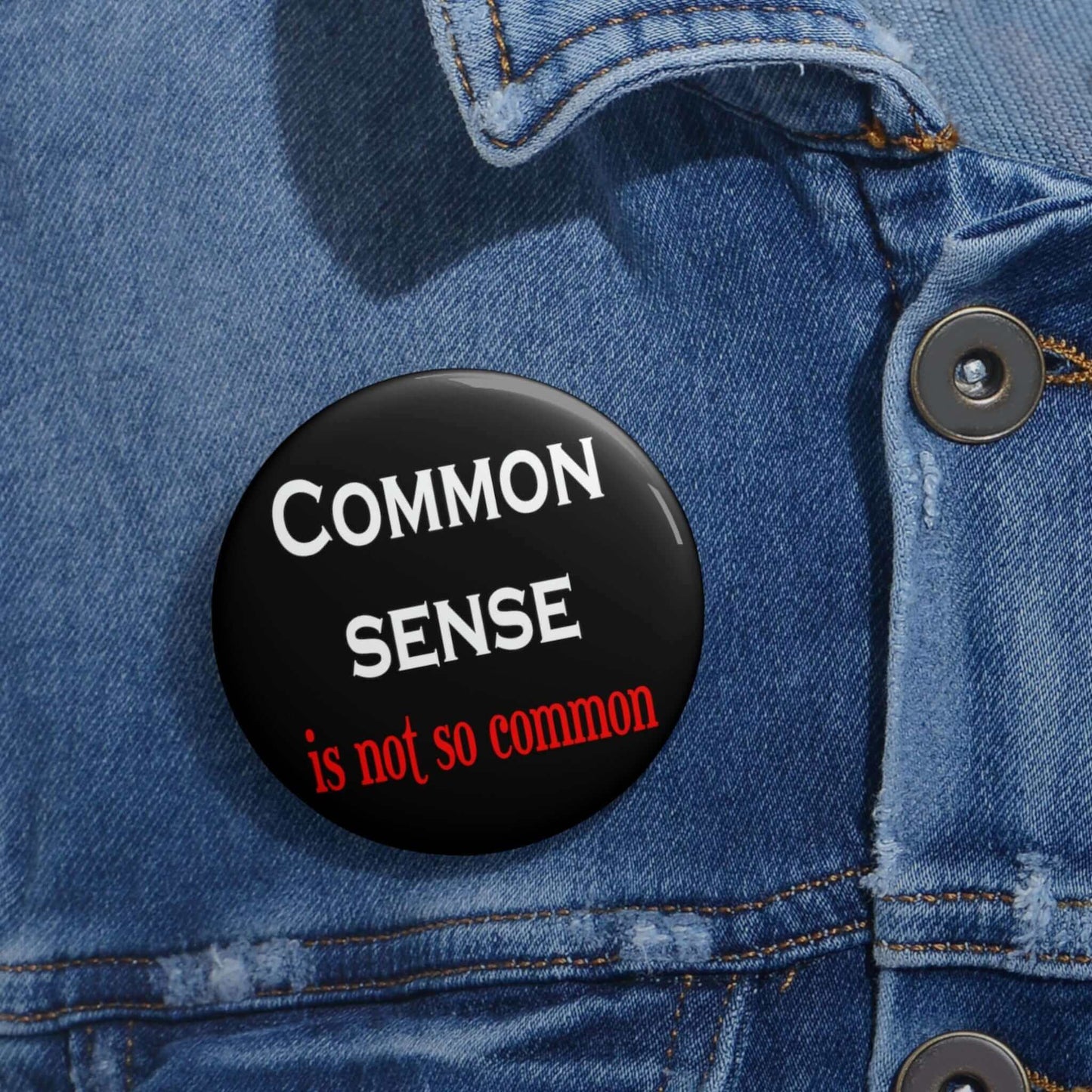 Common sense pinback button