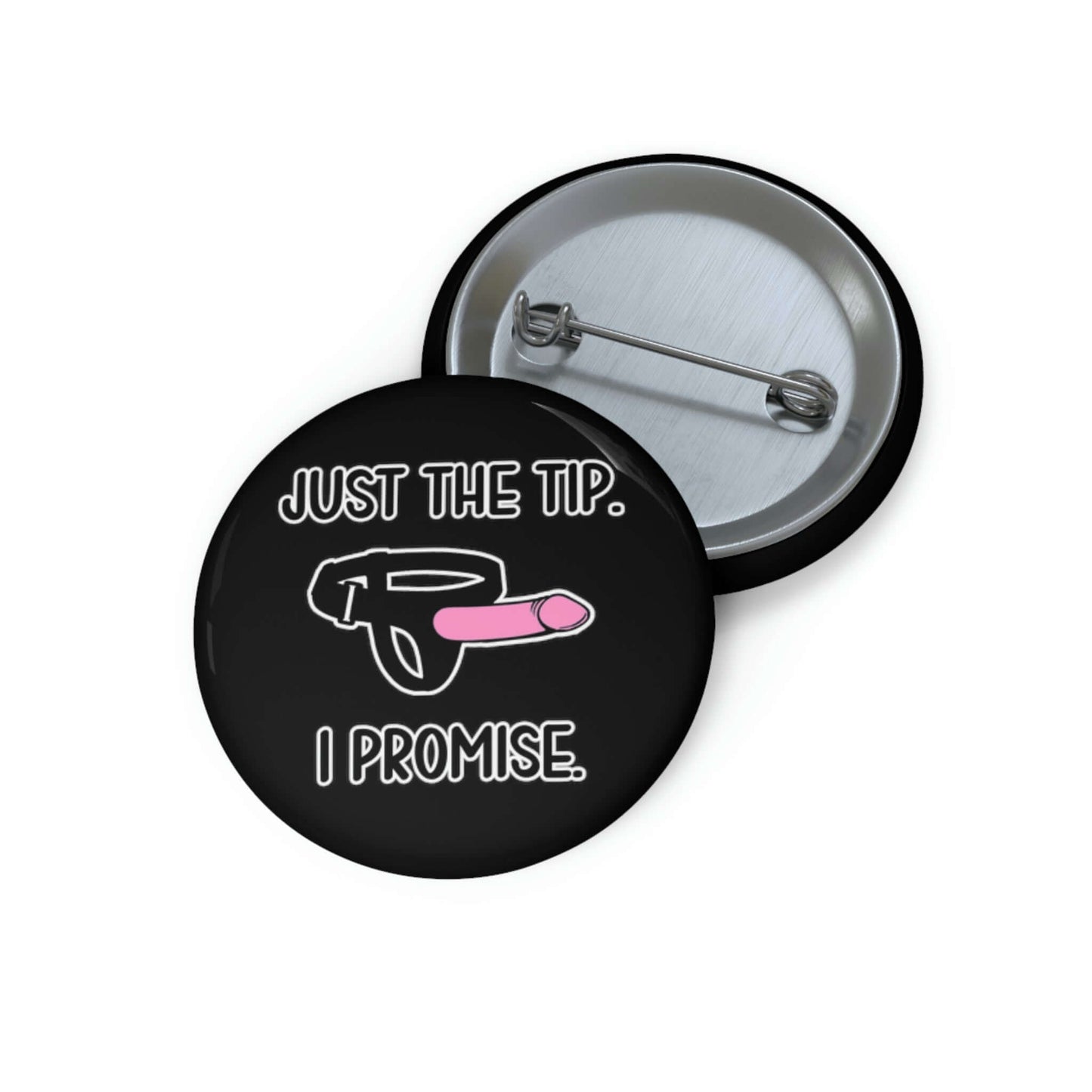 Just the tip. I promise pinback button