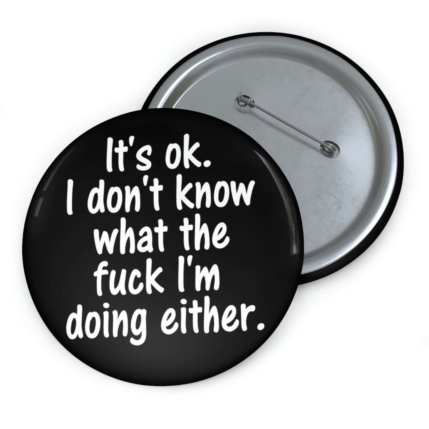 It's ok, I don't know WTF I'm doing either pin button