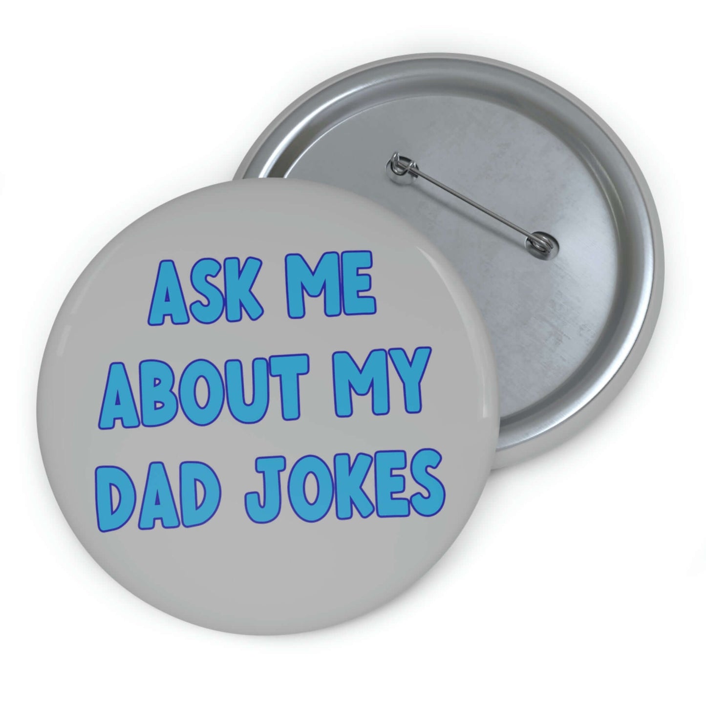 Ask me about my Dad jokes funny pinback button