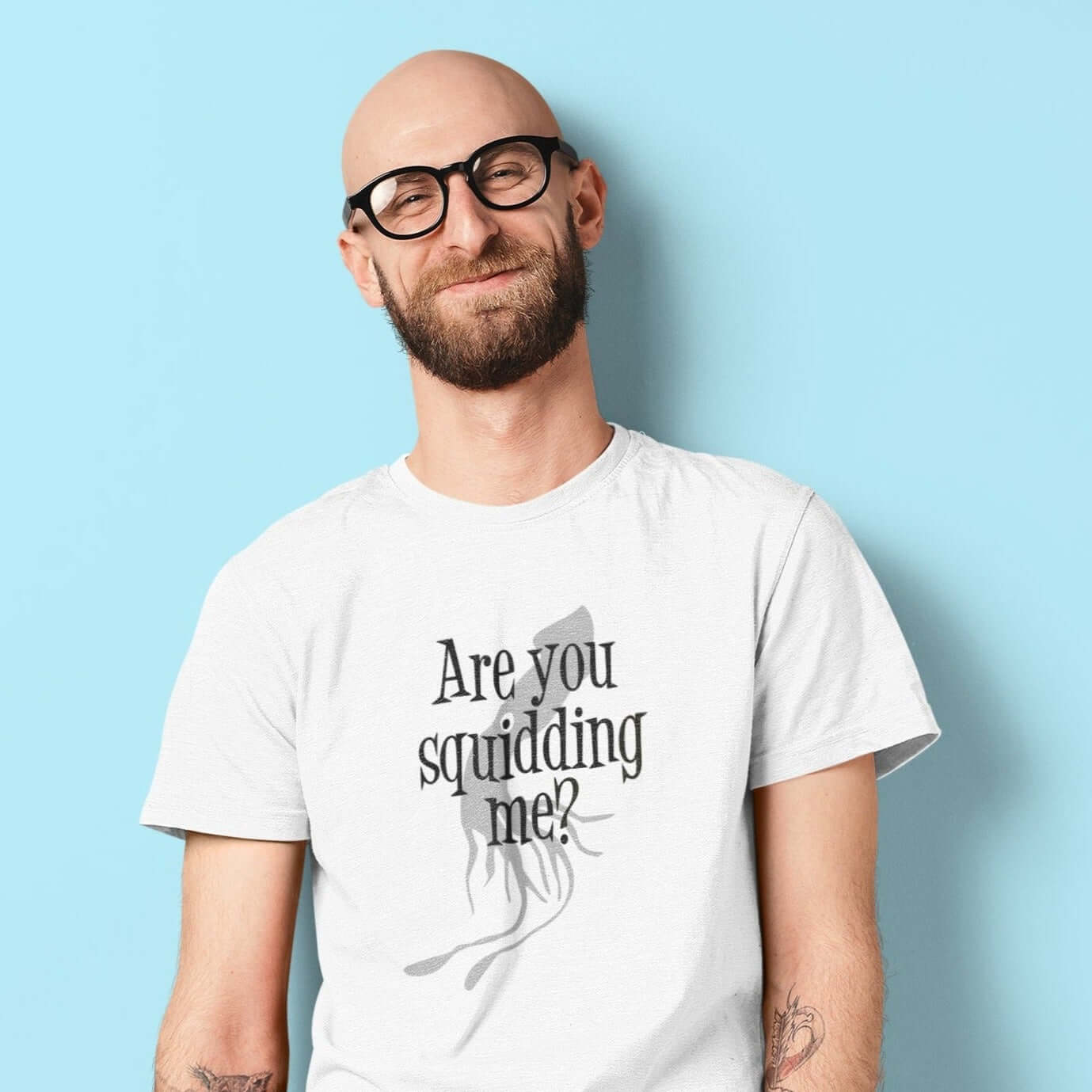 Squid pun t-shirt. Are you squidding me?
