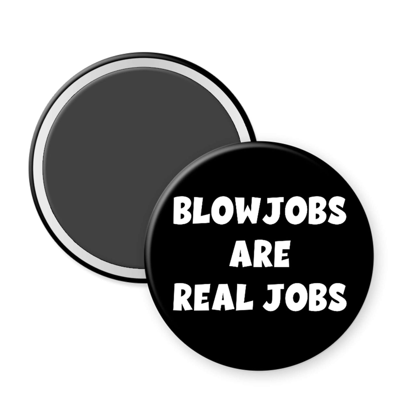 Black magnet with 'BLOWJOBS ARE REAL JOBS' text on a white background
