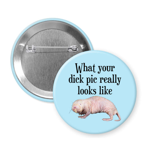 Button badge with a naked mole-rat and text on a light blue background