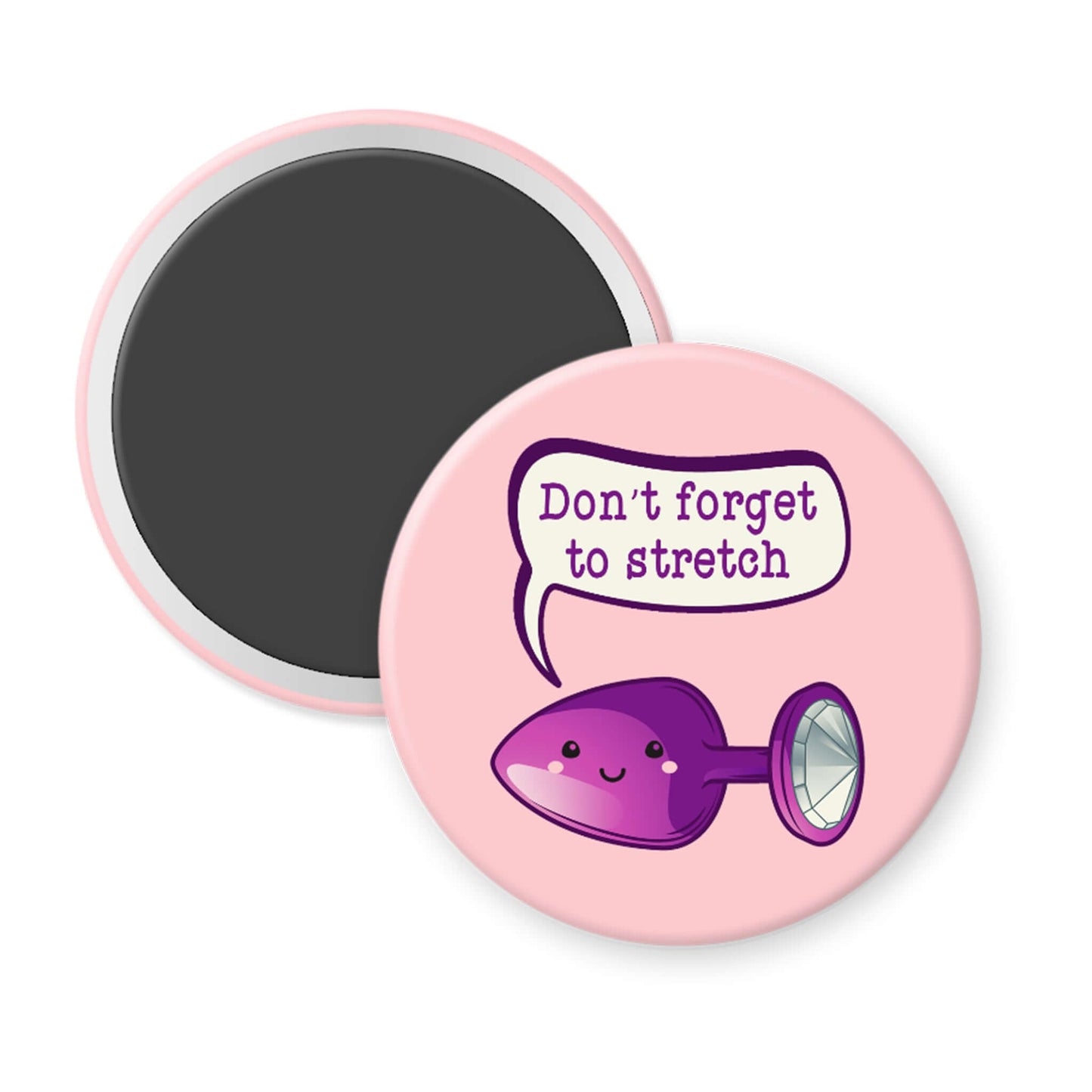 Round pink magnet with a purple stretch toy and speech bubble saying 'Don't forget to stretch' on a white background.