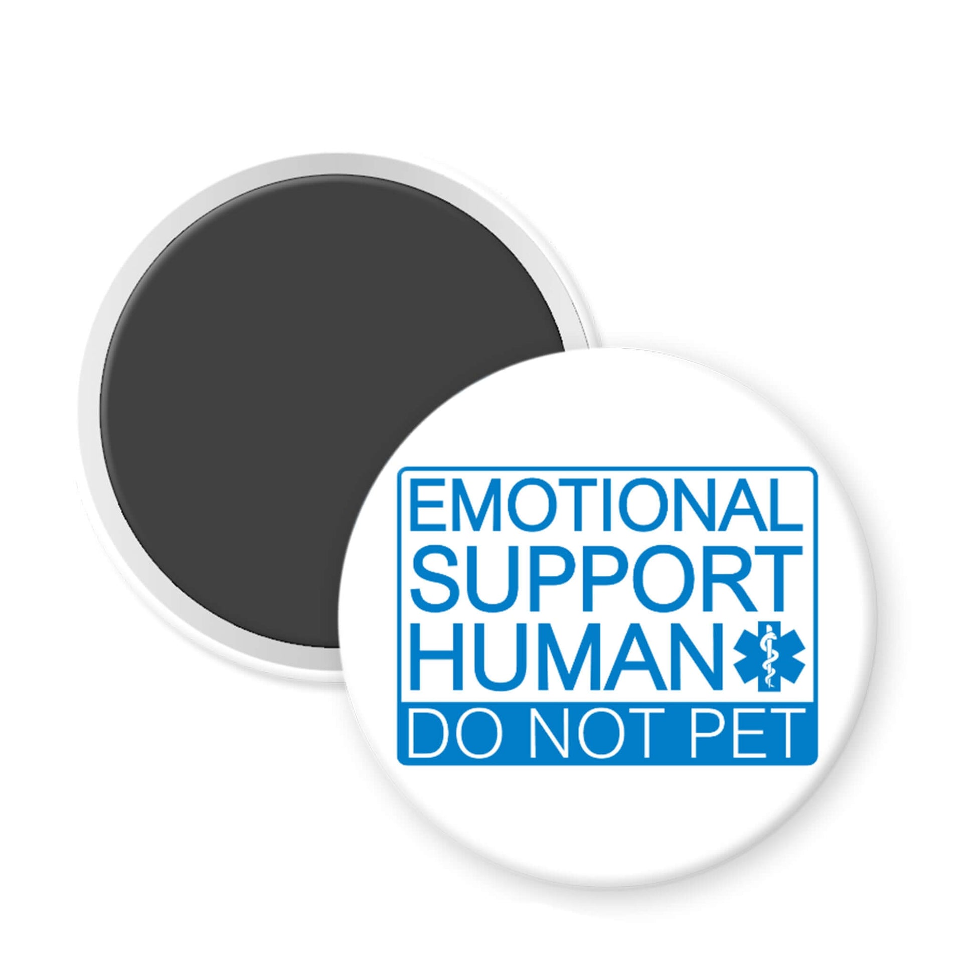Round magnet with 'Emotional Support Human Do Not Pet' text on a white background