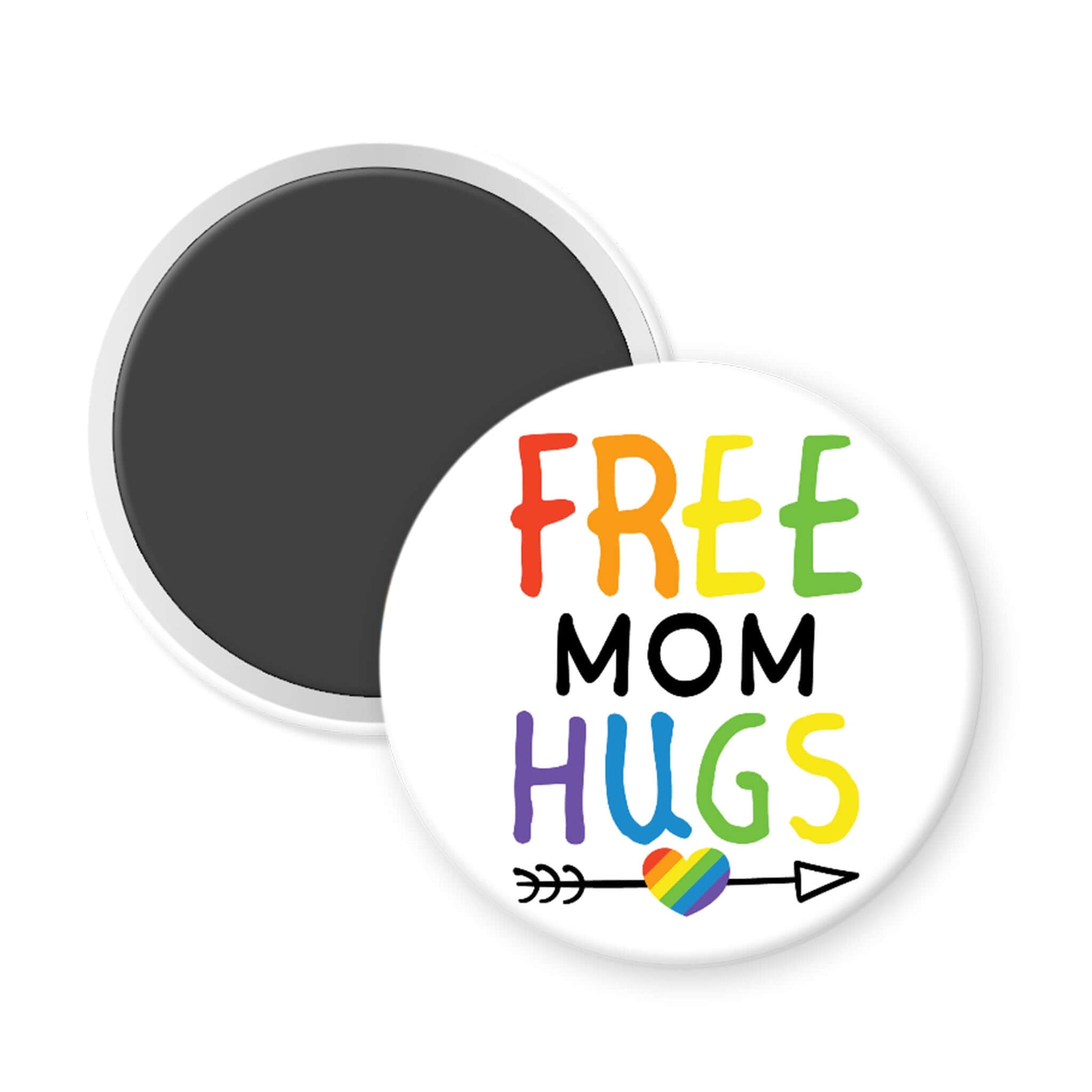 Round magnet with 'FREE MOM HUGS' text in rainbow colors on a white background