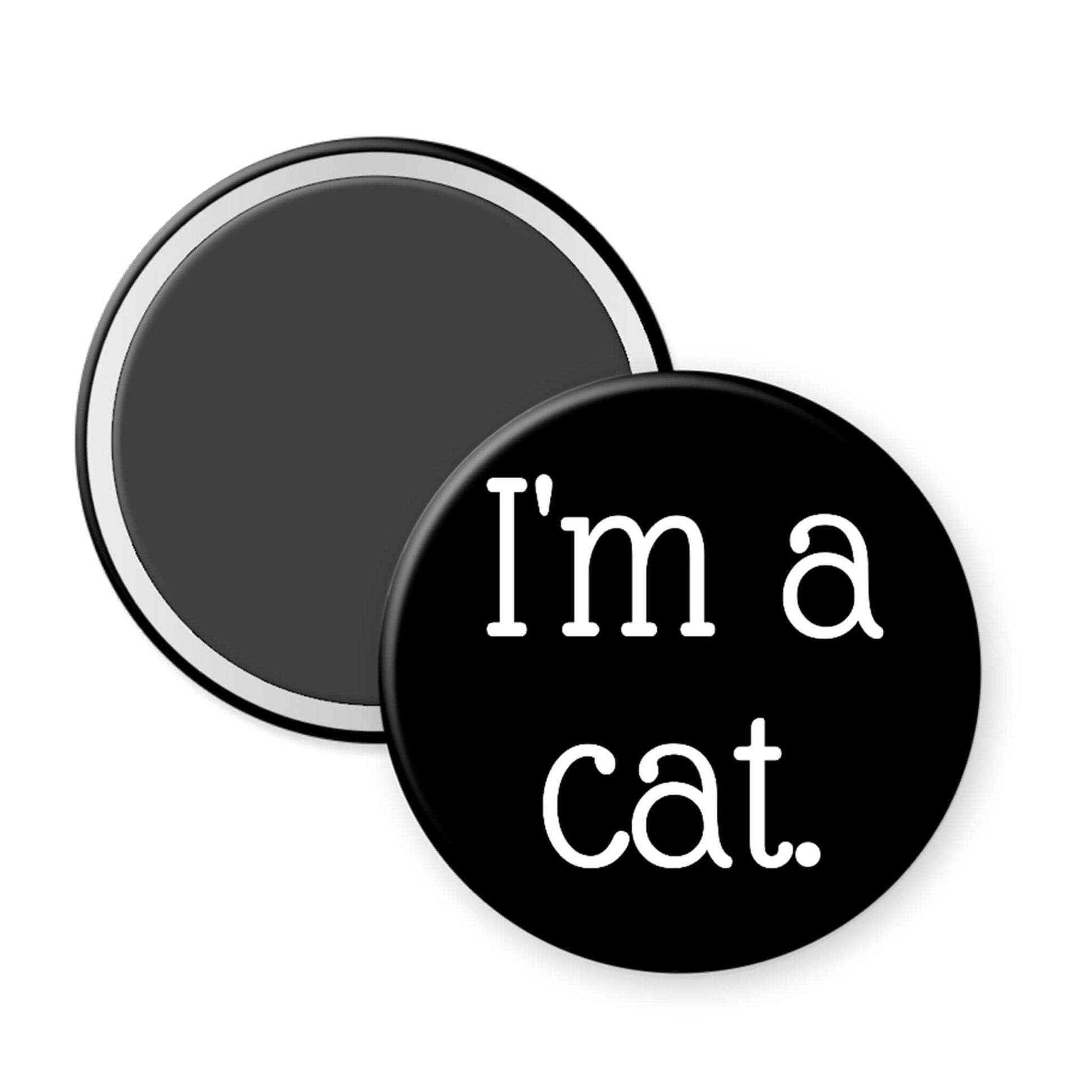 Black magnet with 'I'm a cat.' text on a white background