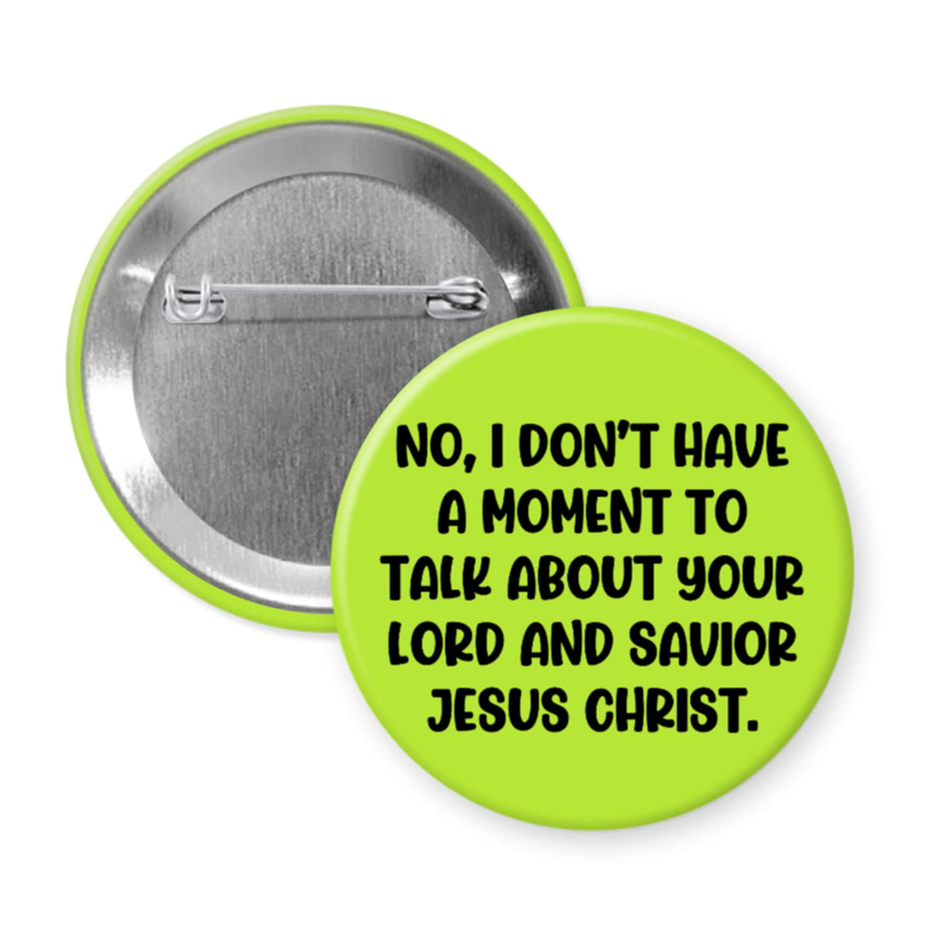 Green button with text 'No, I don't have a moment to talk about your Lord and Savior Jesus Christ' on a white background