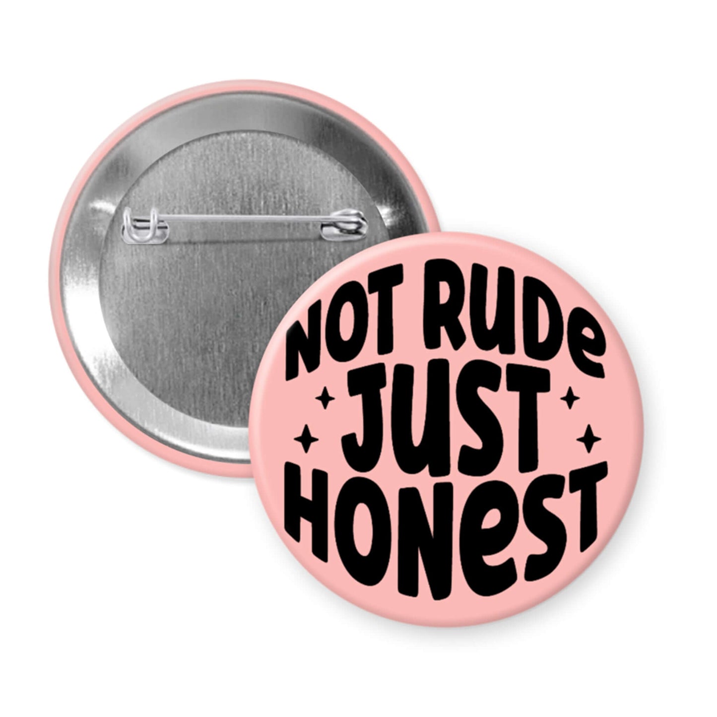 Peach button with 'Not Rude Just Honest' text on a white background