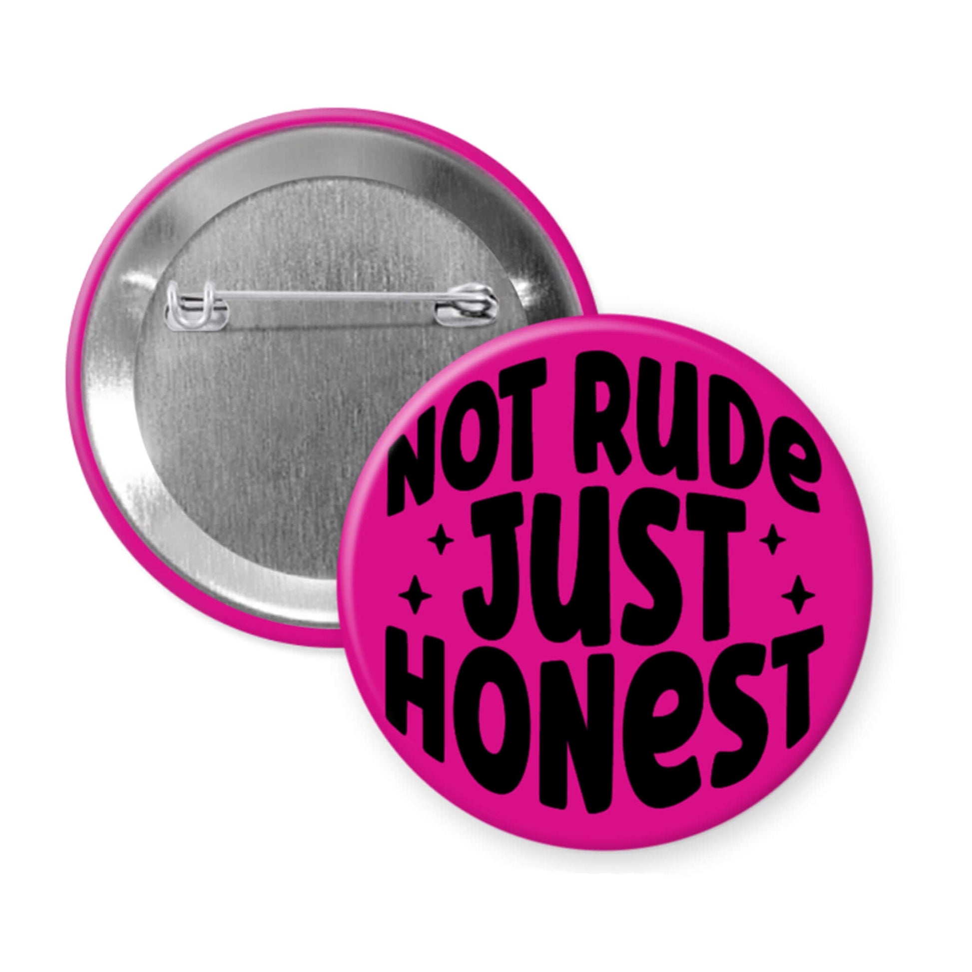 Pink button with 'Not Rude Just Honest' text on a white background