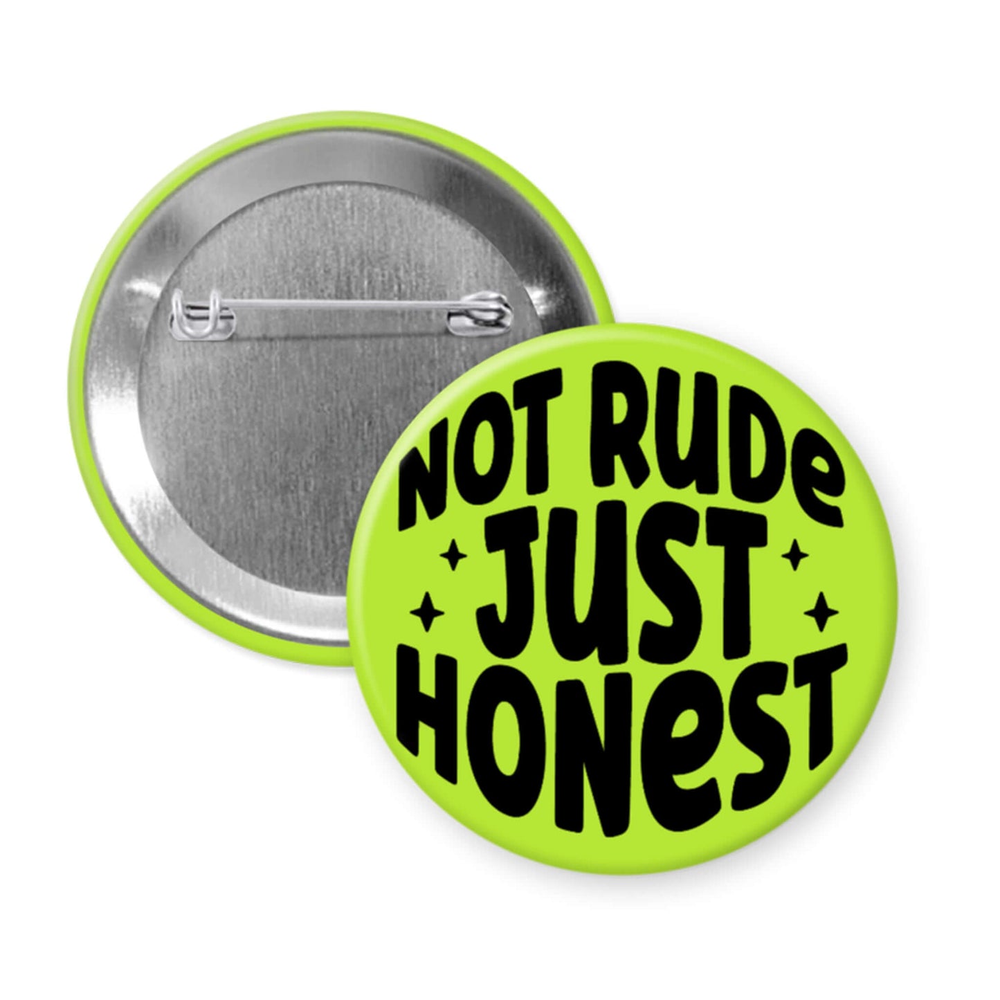 Button badge with 'Not Rude Just Honest' text on a green background