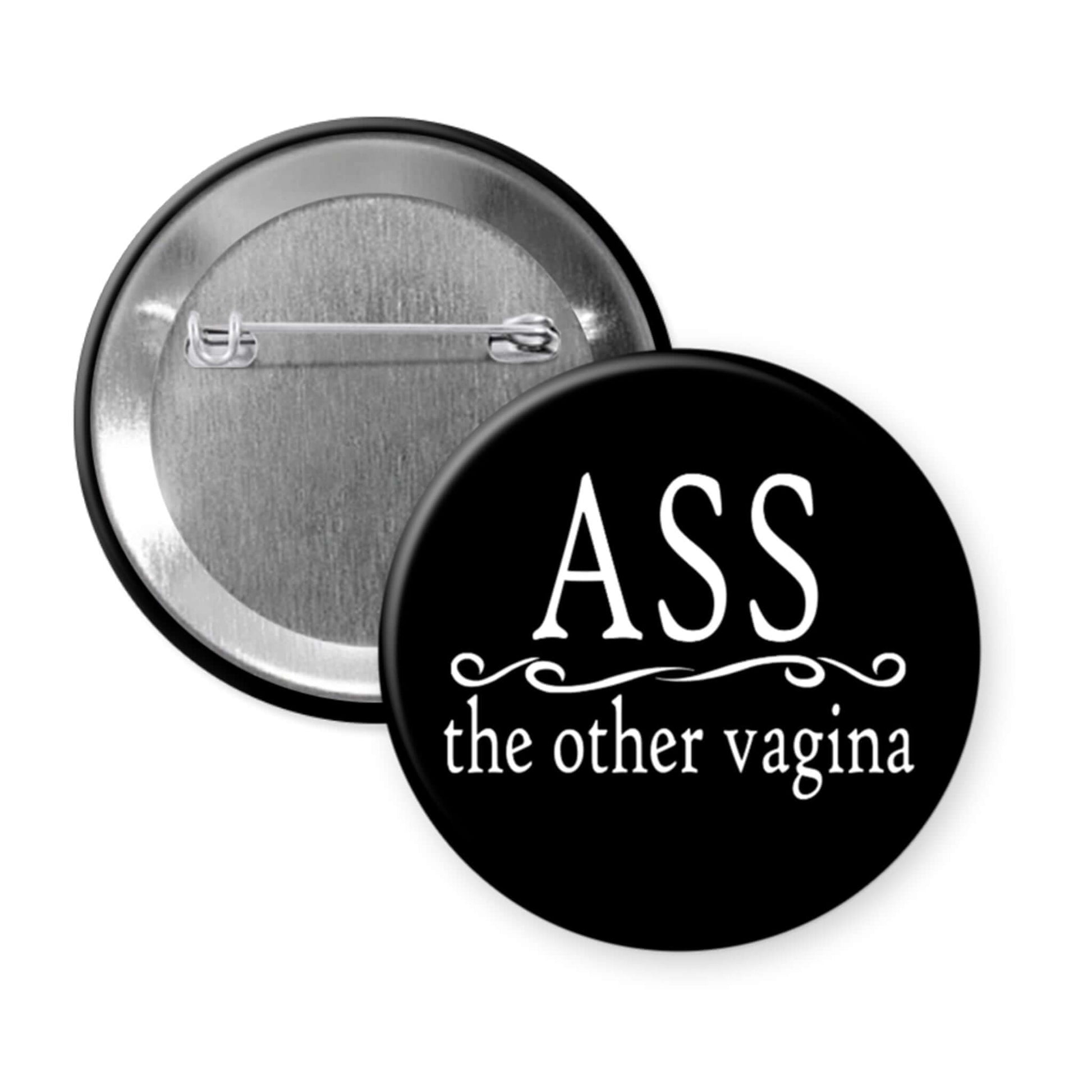 Button badge with 'ASS the other vagina' text on a black background