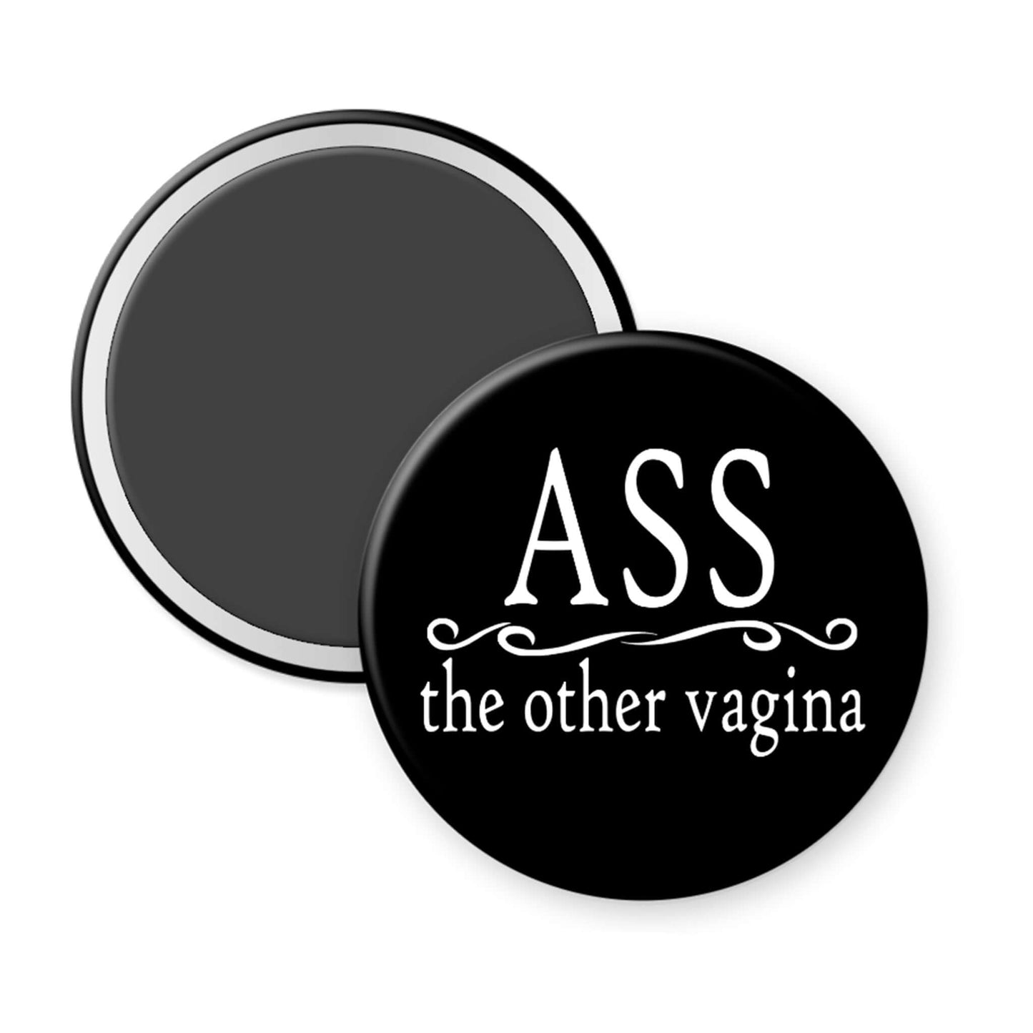 Black button with white text 'ASS the other vagina' on a white background
